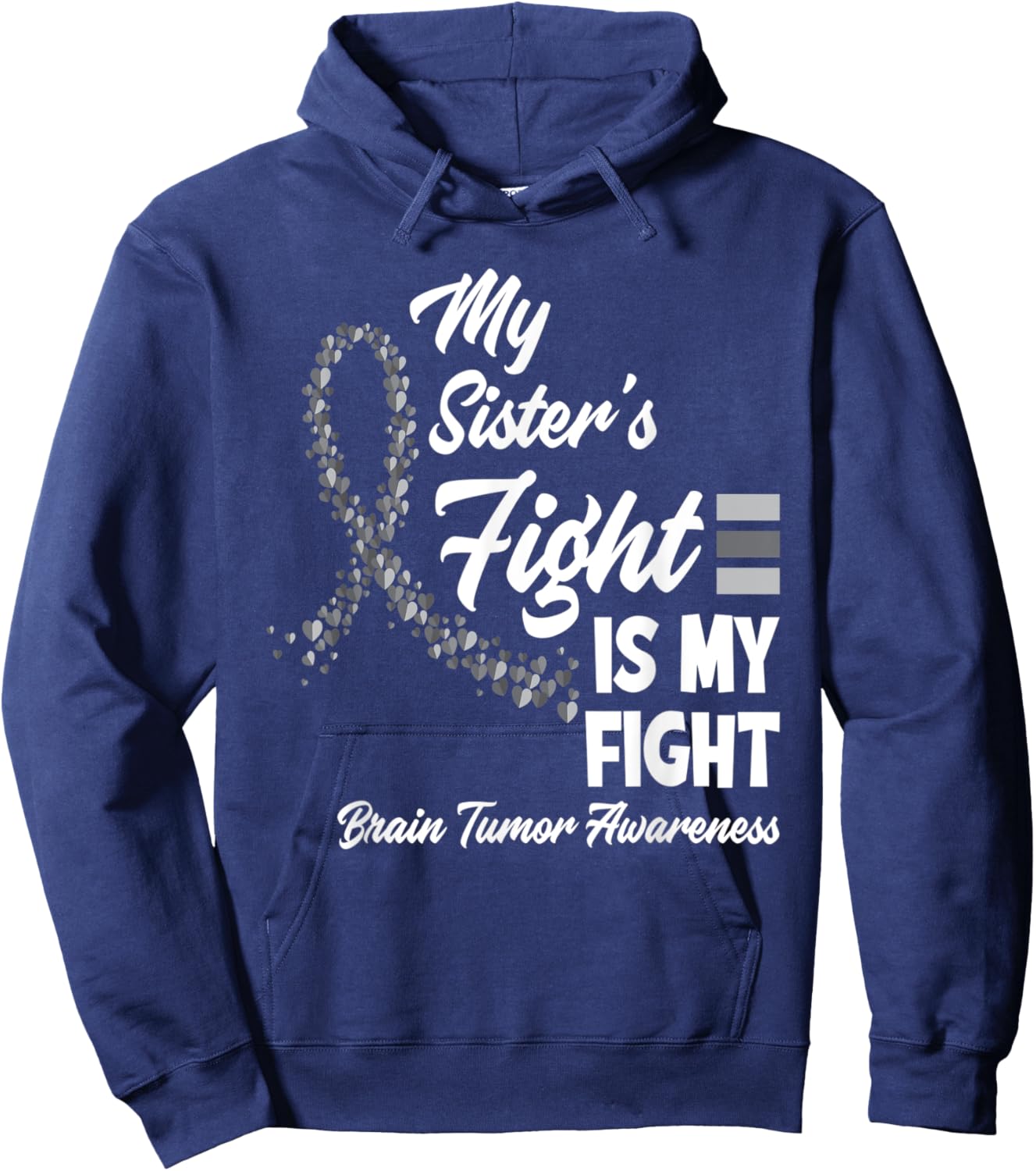 My Sister's Fight Is My Fight Brain Tumor Awareness Hoodie - Hoodie | Navy