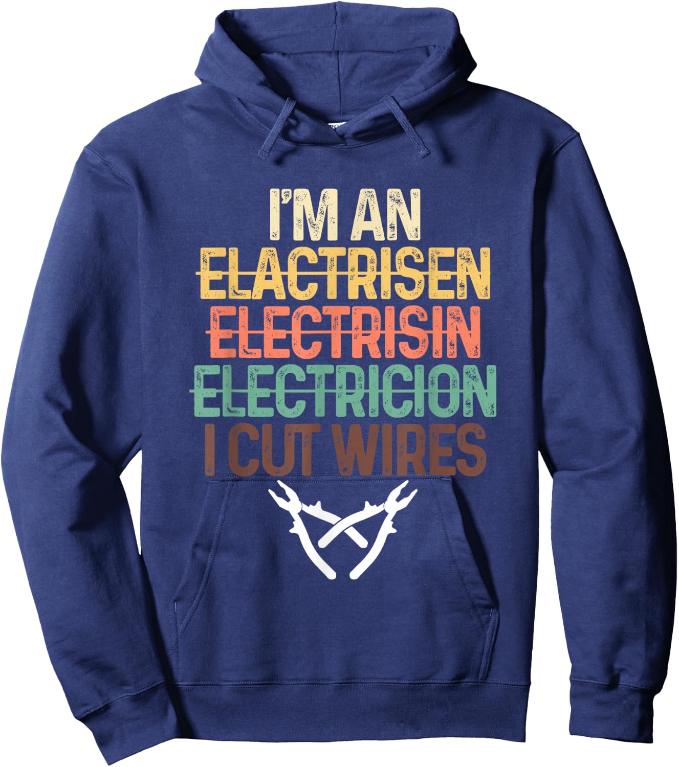 Funny I'm An Electrician I Cut Wires | Electricity Craftsman Hoodie - Hoodie | Navy