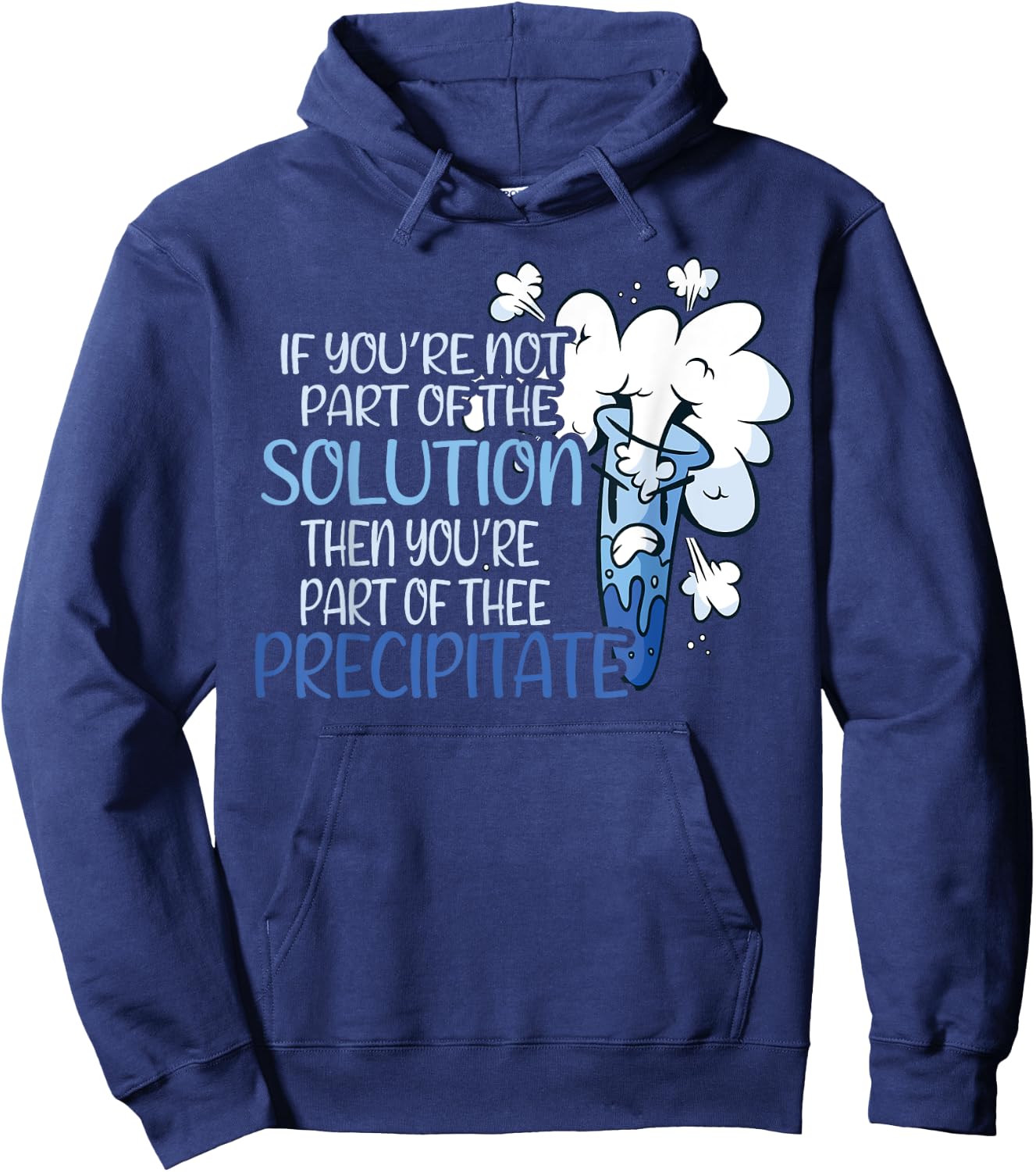 If You Are Not Part Of The Solution Funny Chemistry Teacher Hoodie - Hoodie | Navy