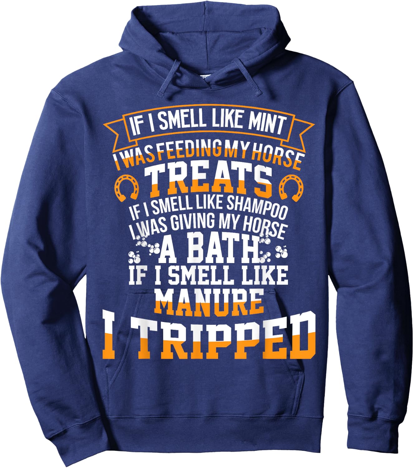 If I Smell Like Mint I Was Feeding My Horse Treats Hoodie - Hoodie | Navy