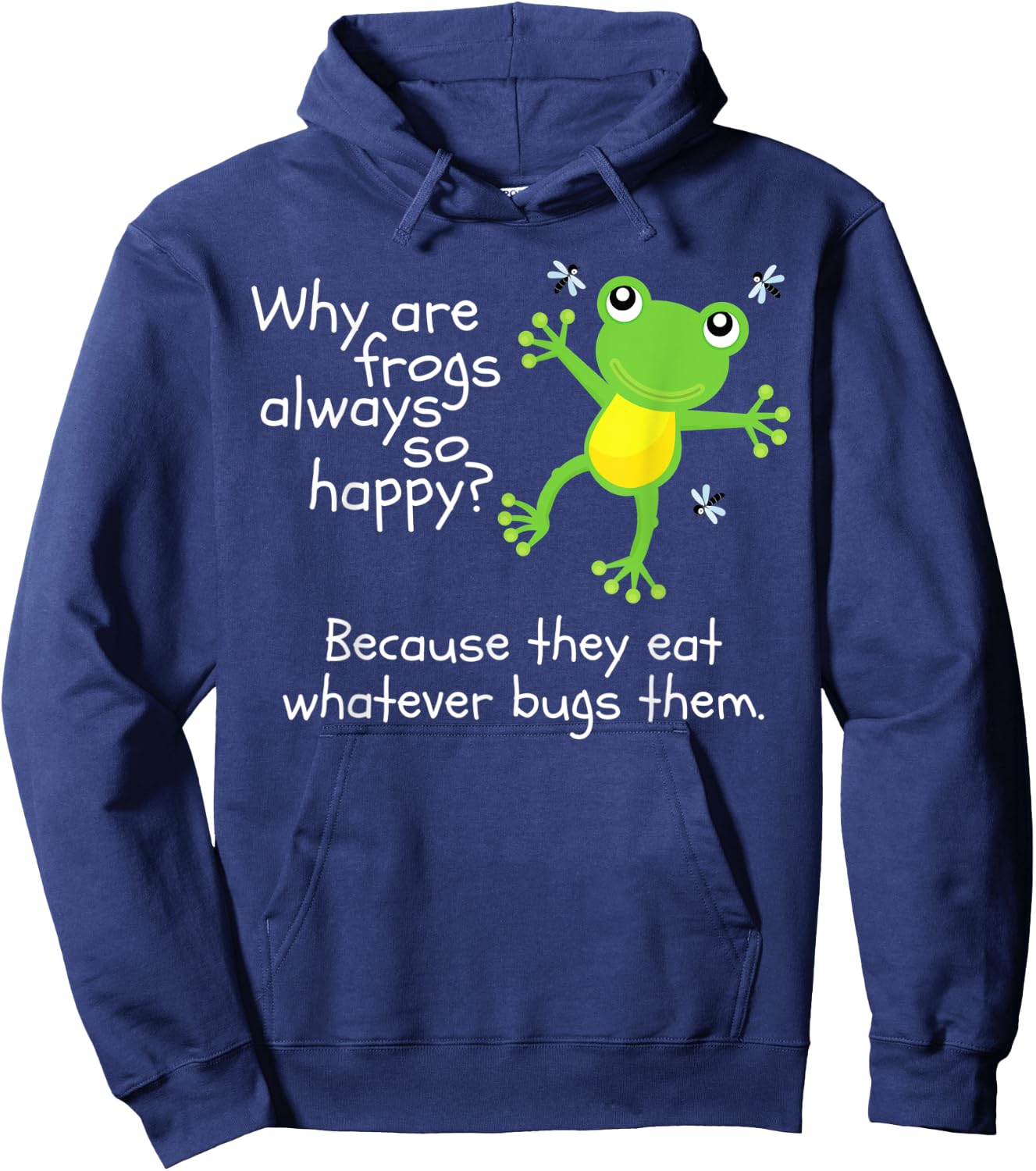 Why are Frogs Happy They Eat Whatever Bugs Them Kids Joke Hoodie - Hoodie | Navy