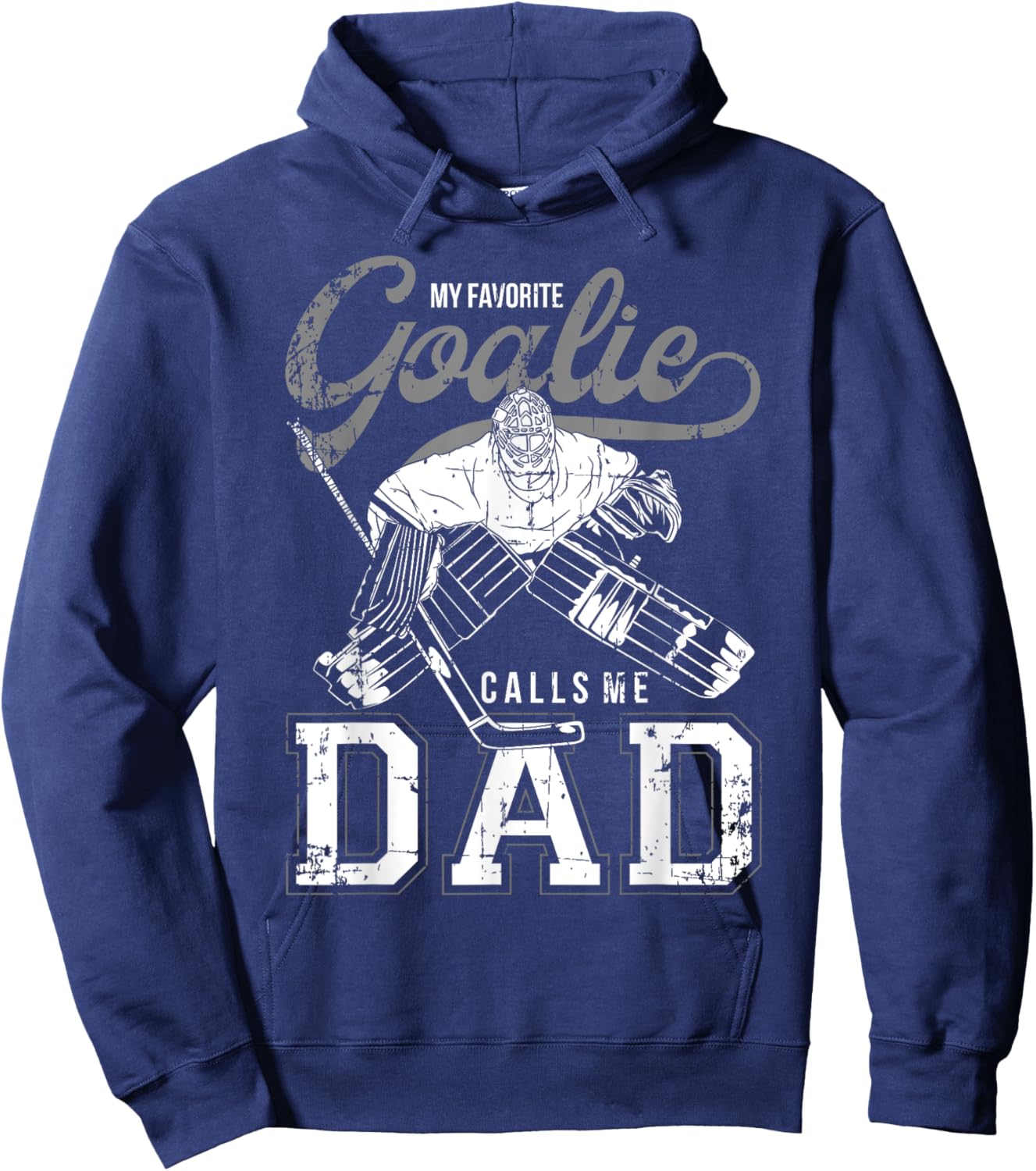 My Favorite Goalie Calls Me Dad Men Ice Hockey Player Sport Hoodie - Hoodie | Navy