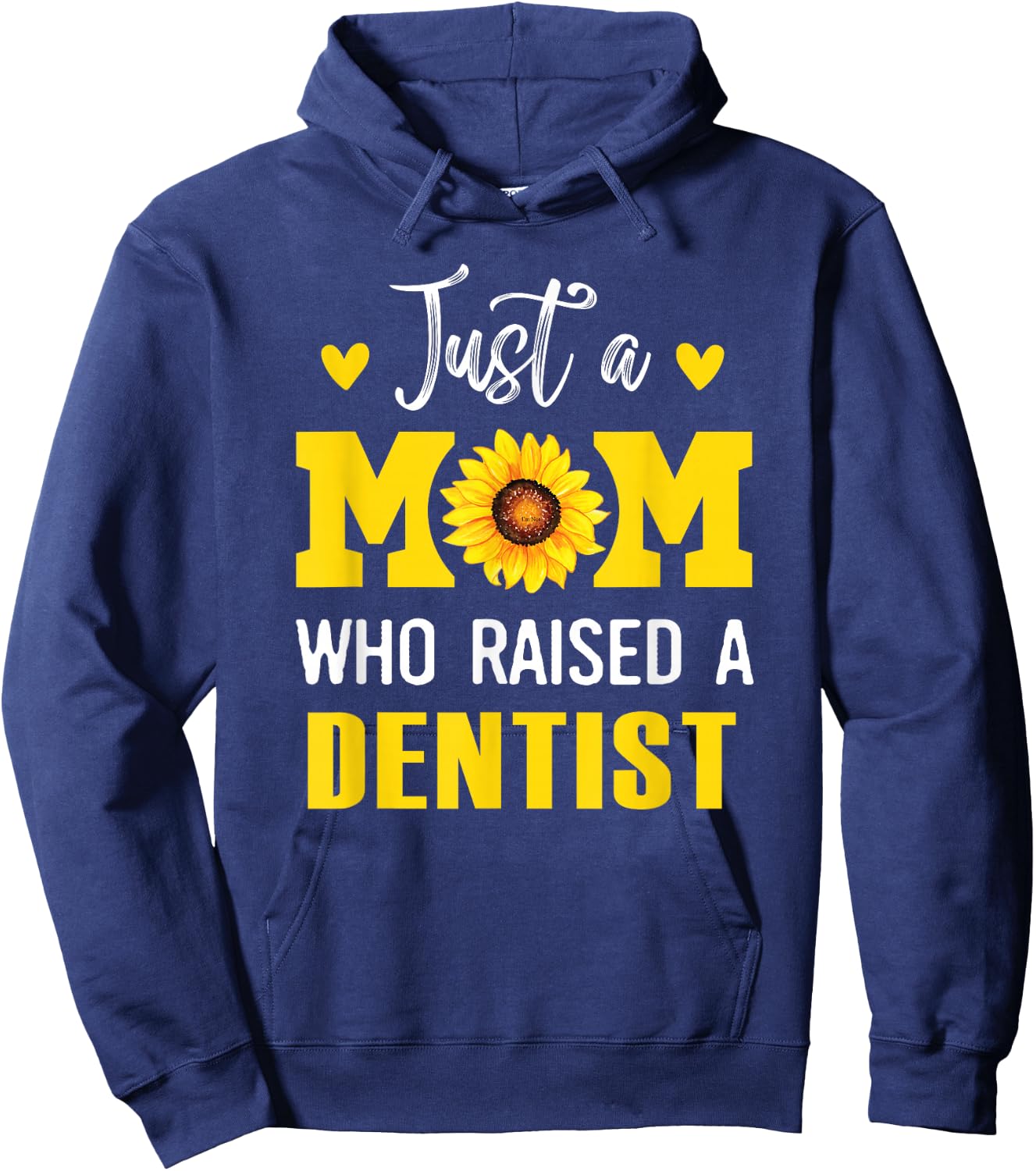 Funny Mother's Day Just A Mom Who Raised A Dentist Mom Hoodie - Hoodie | Navy