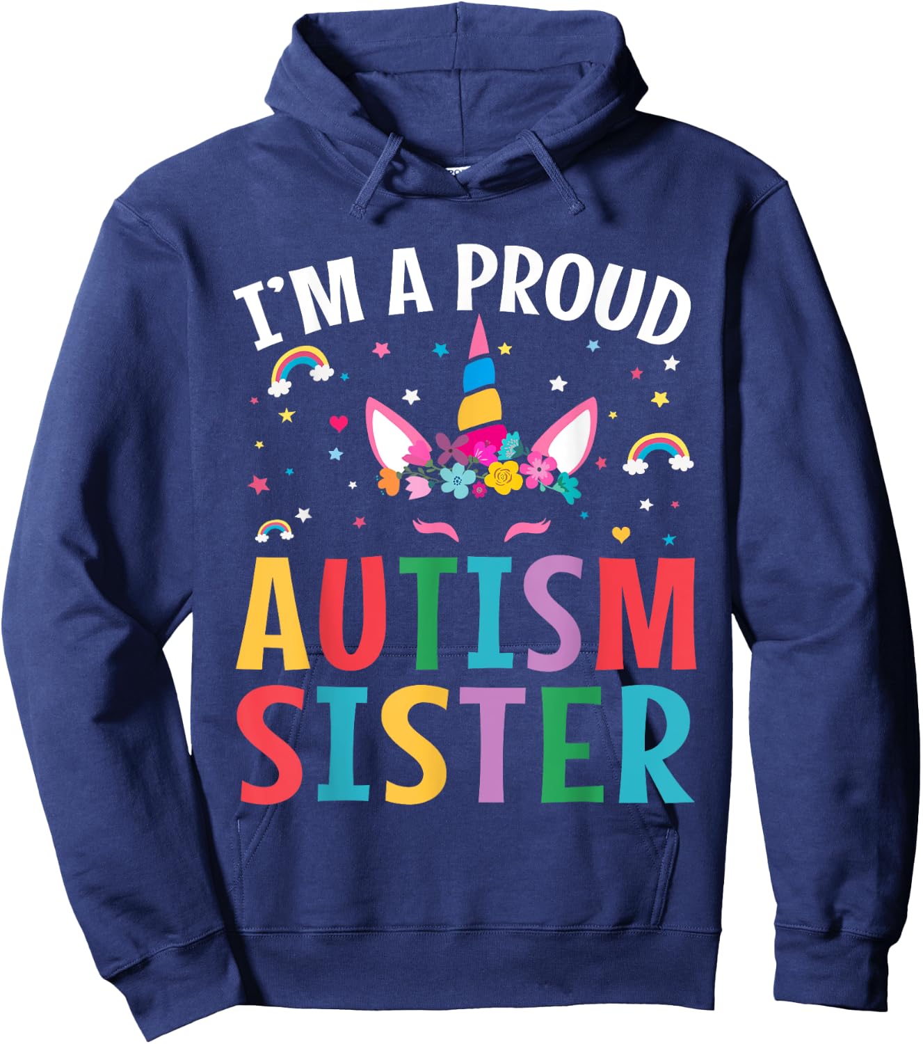 I'm A Proud Autism Sister Autism Awareness Unicorn Autism Hoodie - Hoodie | Navy