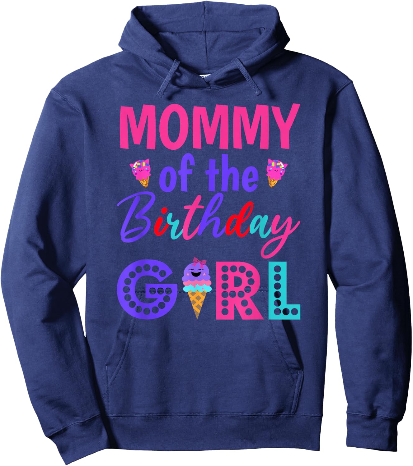 Mommy of The Birthday for Girl Mom Ice Cream First Birthday Hoodie - Hoodie | Navy