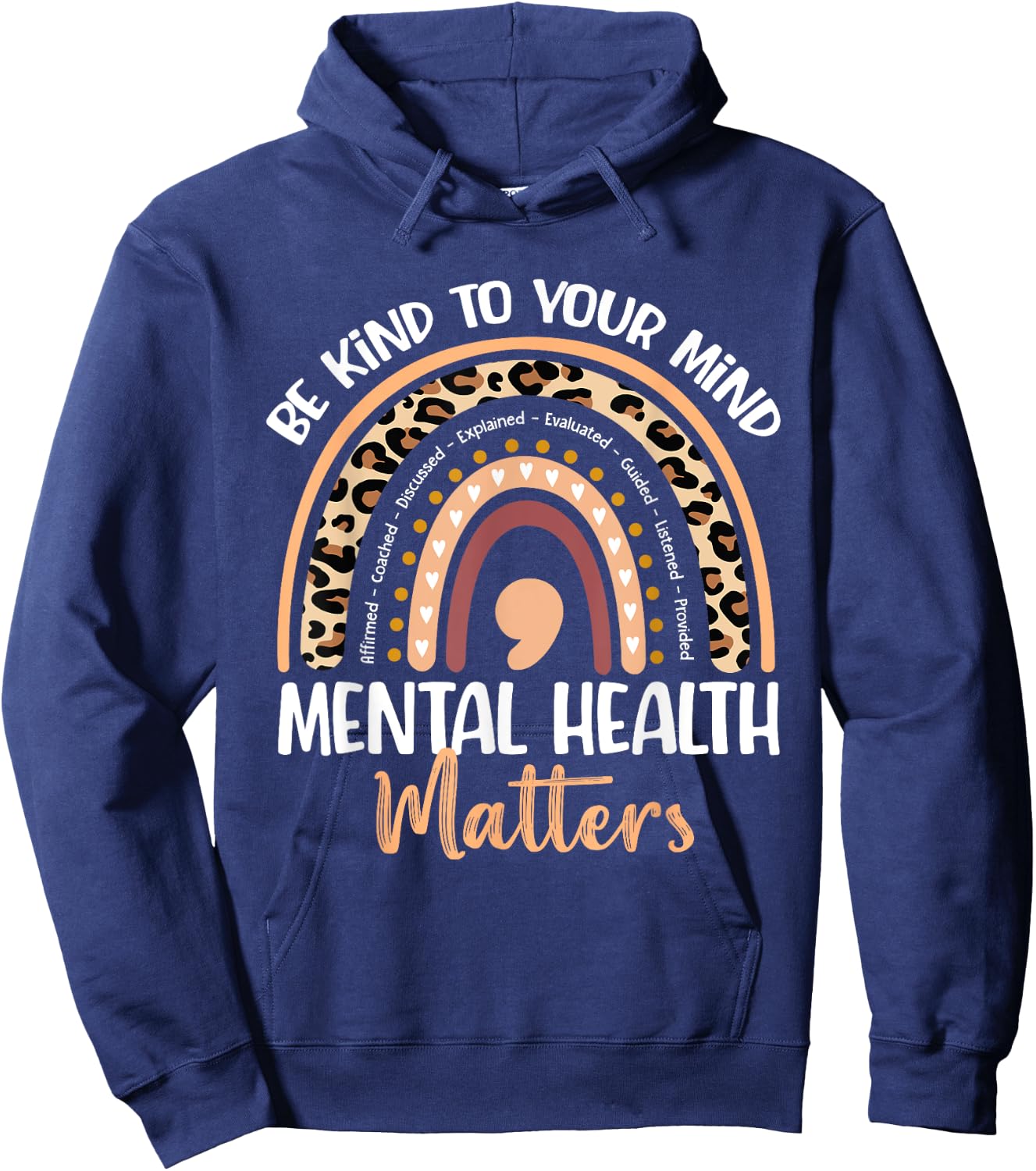 Be Kind To Your Mind Mental Health Matters Awareness Hoodie - Hoodie | Navy