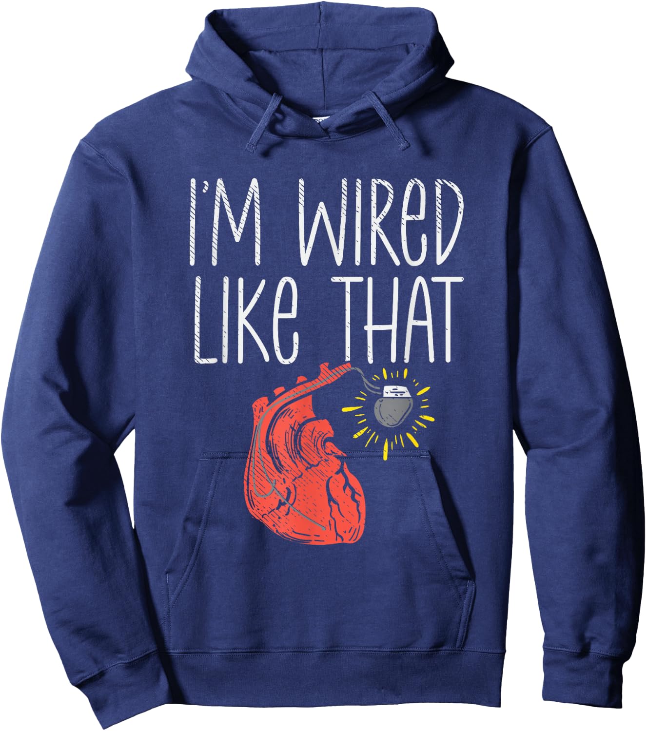 I'm Wired Like That Pacemaker Recipient CHD Awareness Hoodie - Hoodie | Navy