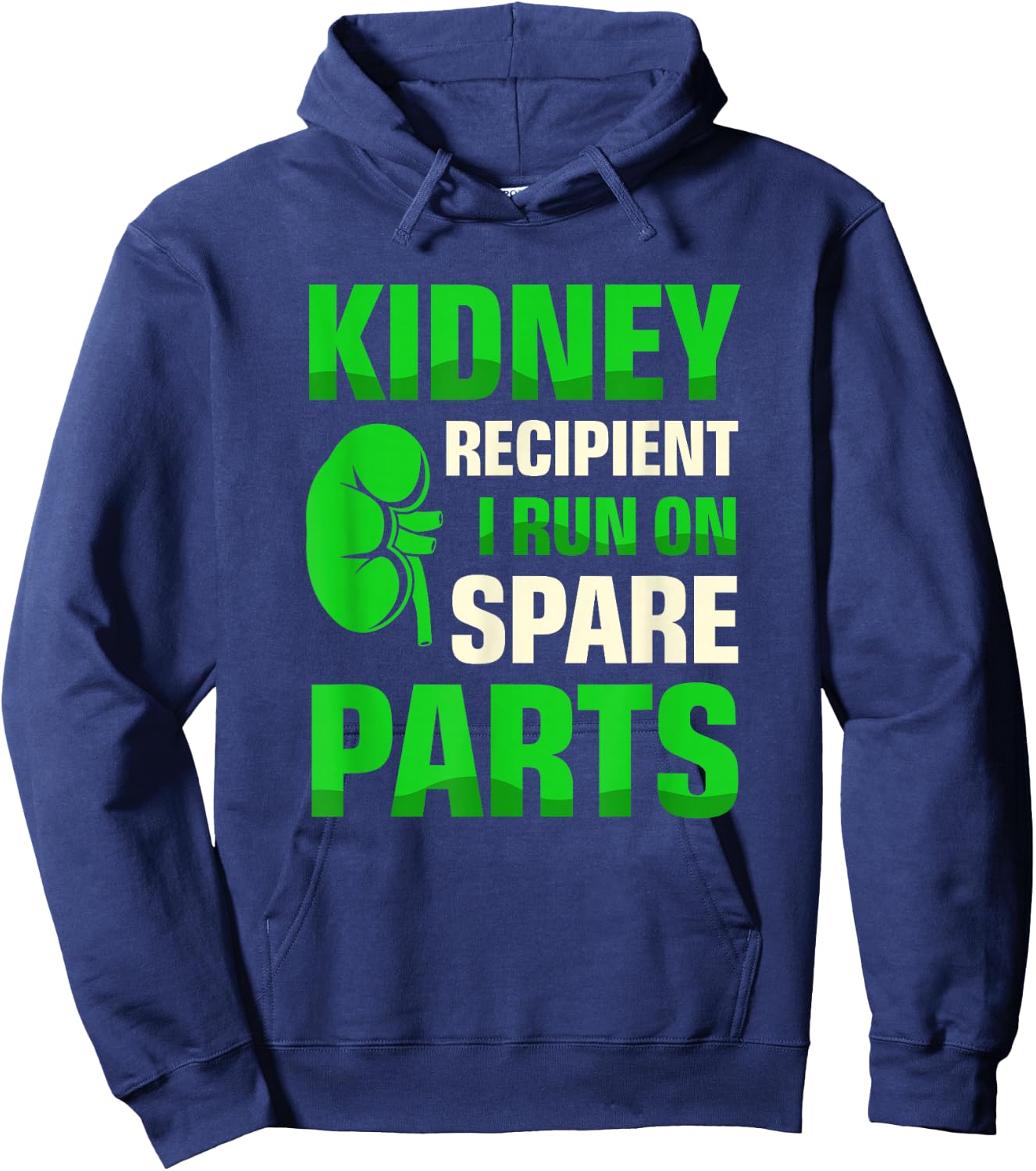 Kidney Recipient I Run On Spare Parts Organ Donation Hoodie - Hoodie | Navy