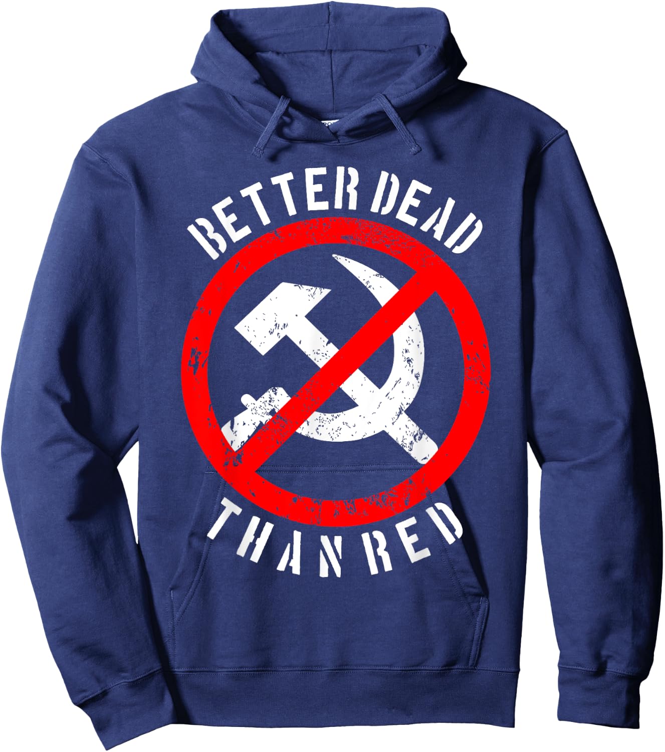 Better Dead Than Red Shirt | Cool Philistine Gift Hoodie - Hoodie | Navy