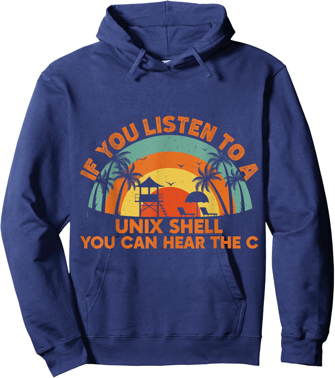 If You Listen To A Unix Shell You Can Hear The C Hoodie - Hoodie | Navy