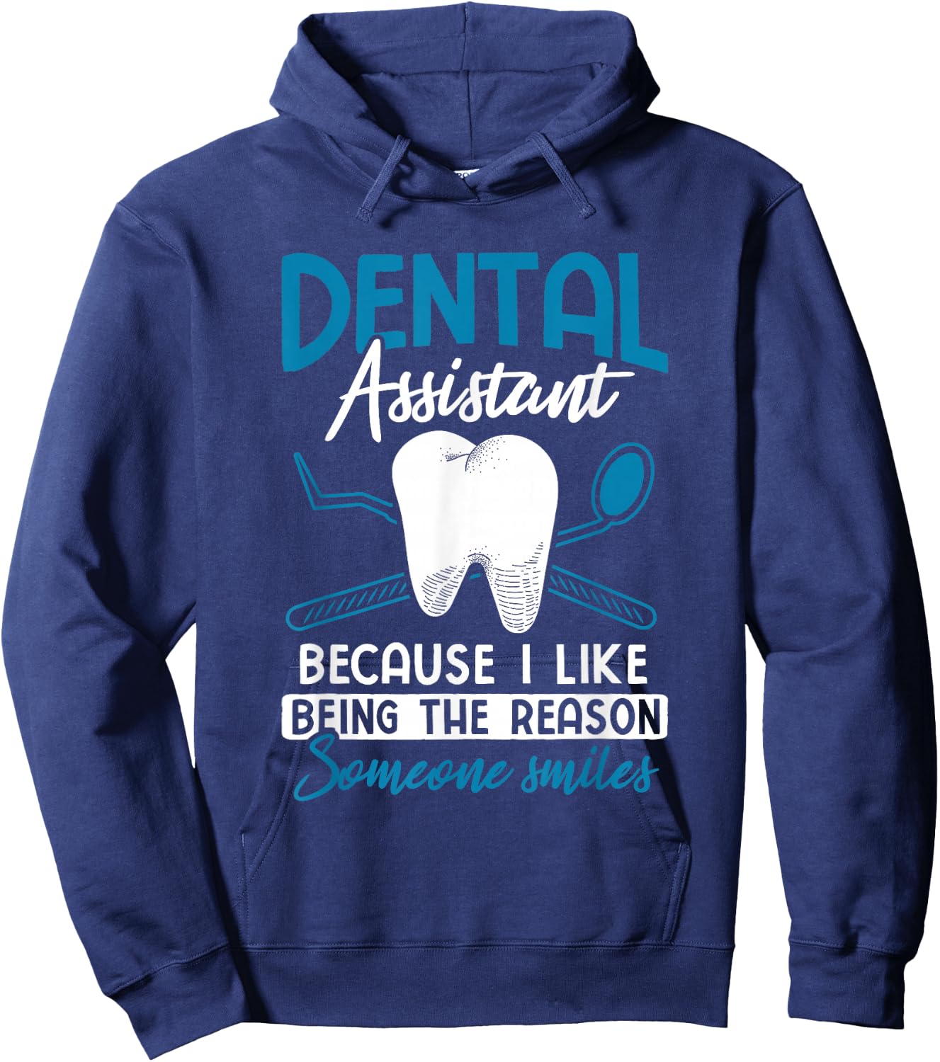 Reason Someone Smiles Dental Assistant Hoodie - Hoodie | Navy