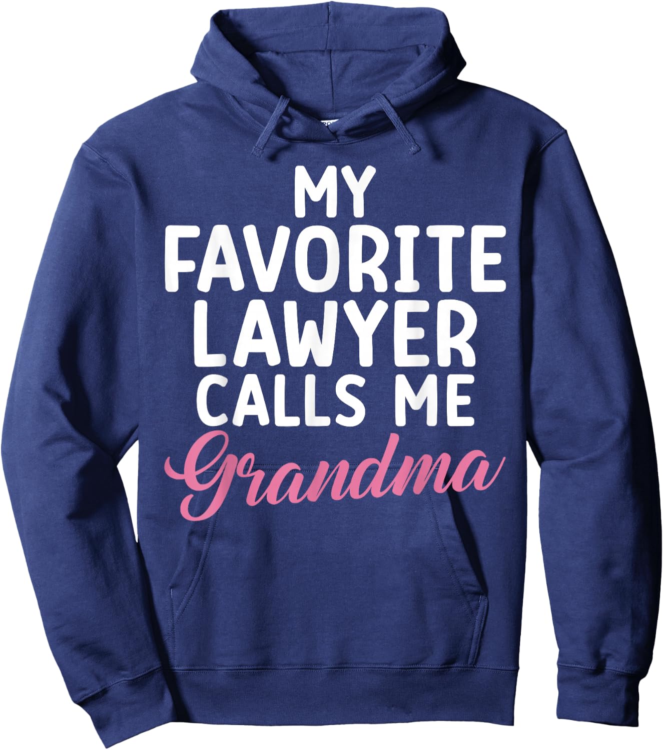 My favorite Lawyer calls me Grandma of Lawyer Hoodie - Hoodie | Navy
