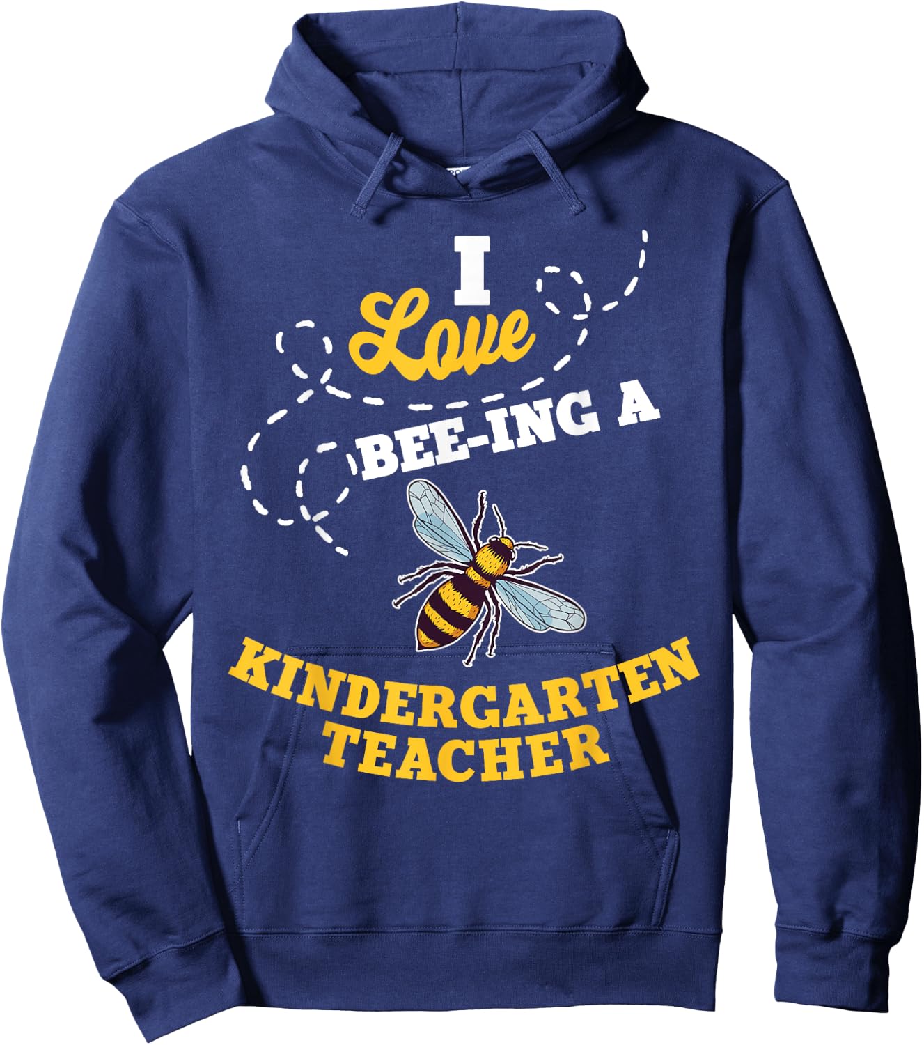 I Love Bee-Ing A Kindergarten Teacher Honey Bee Job Hoodie - Hoodie | Navy