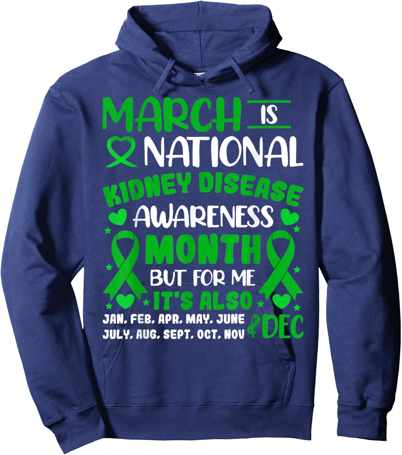 March Is National Kidney Disease Awareness Month Men Women Hoodie - Hoodie | Navy