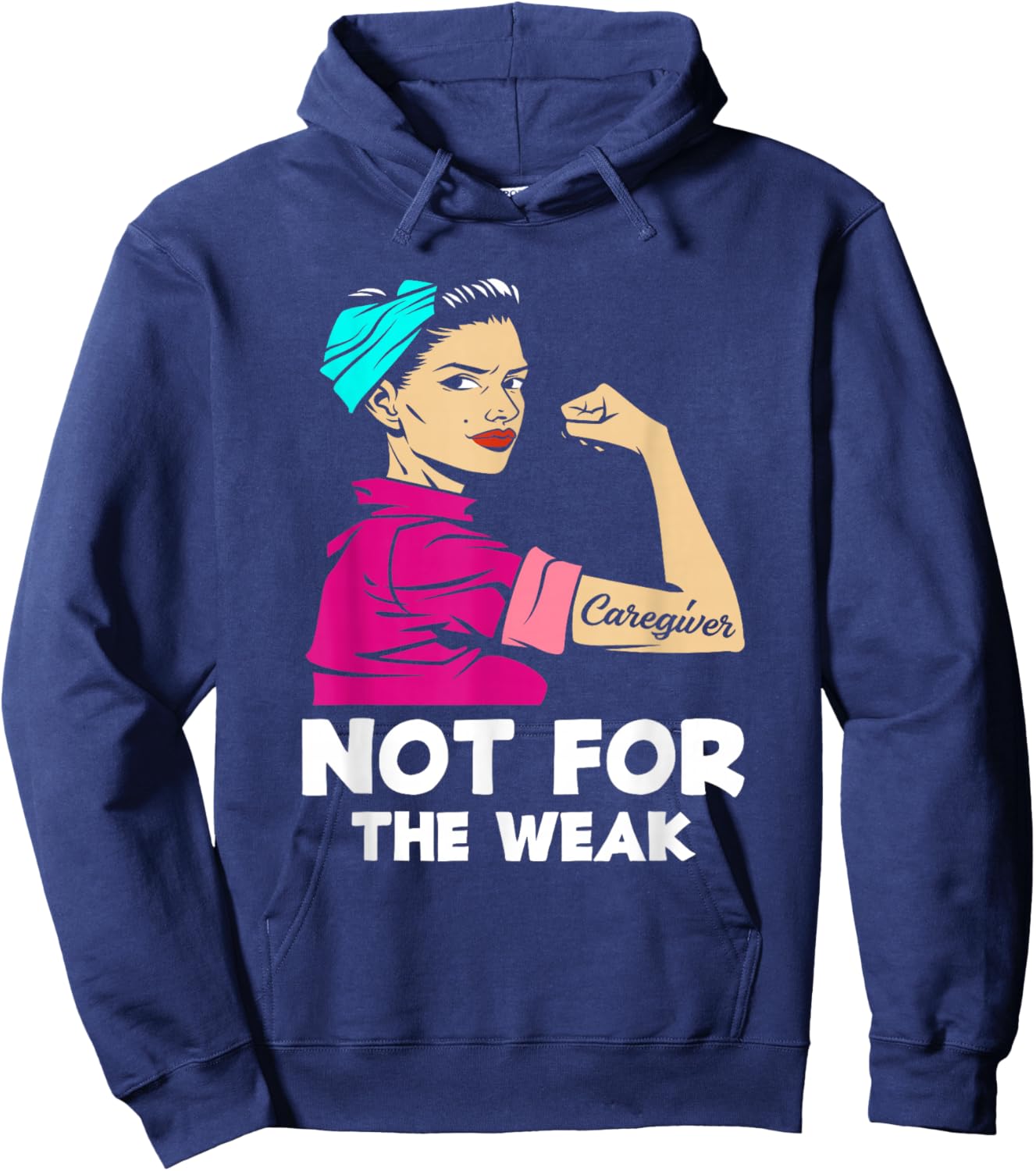 Caregiver Not For The Weak Strong Woman Funny Caregiver Hoodie - Hoodie | Navy