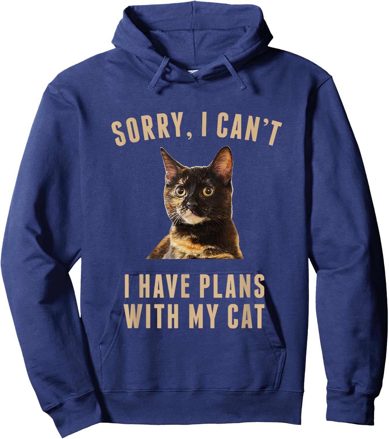 Sorry, I Cant I Have Plans With My Cat Tortoiseshell Hoodie - Hoodie | Navy