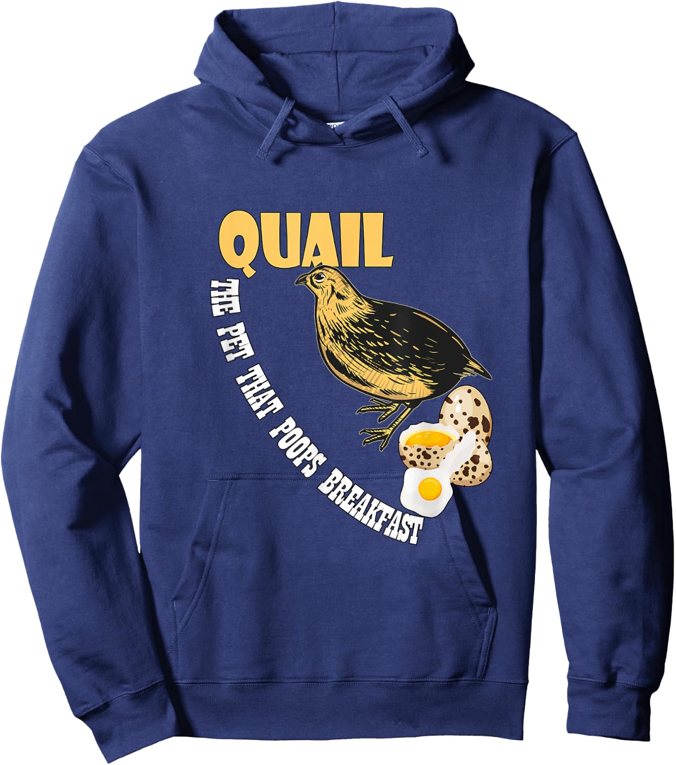 Humorous Quail lover Gifts and more - Quail - the pet that poops breakfast Hoodie - Hoodie | Navy