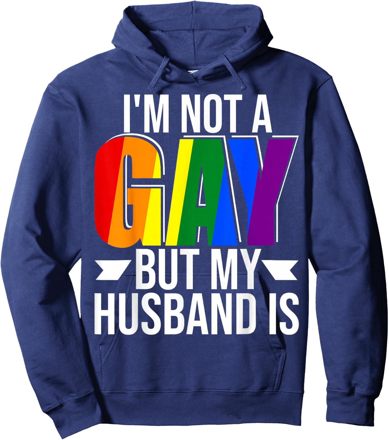 I'm Not Gay But My Husband Is Pride LGBT Gay Lesbian Hoodie - Hoodie | Navy