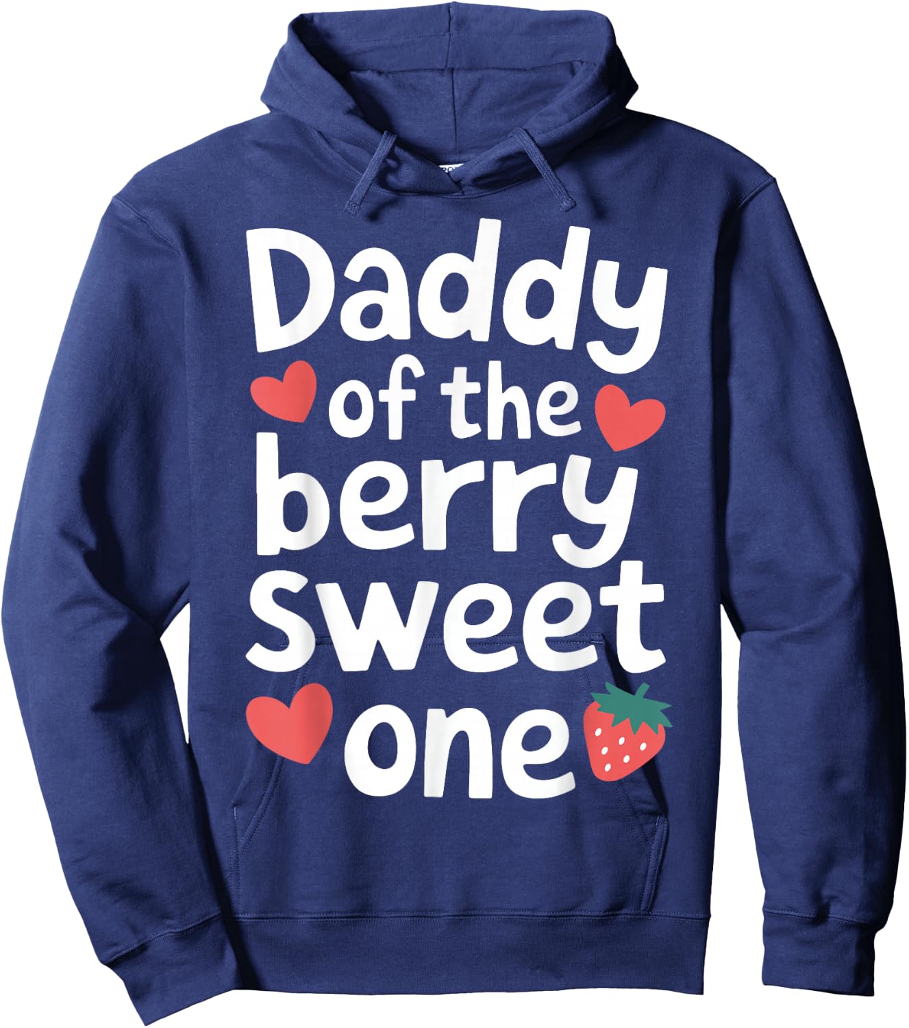 Daddy of the Berry Sweet One Cute Strawberry Dad Hoodie - Hoodie | Navy