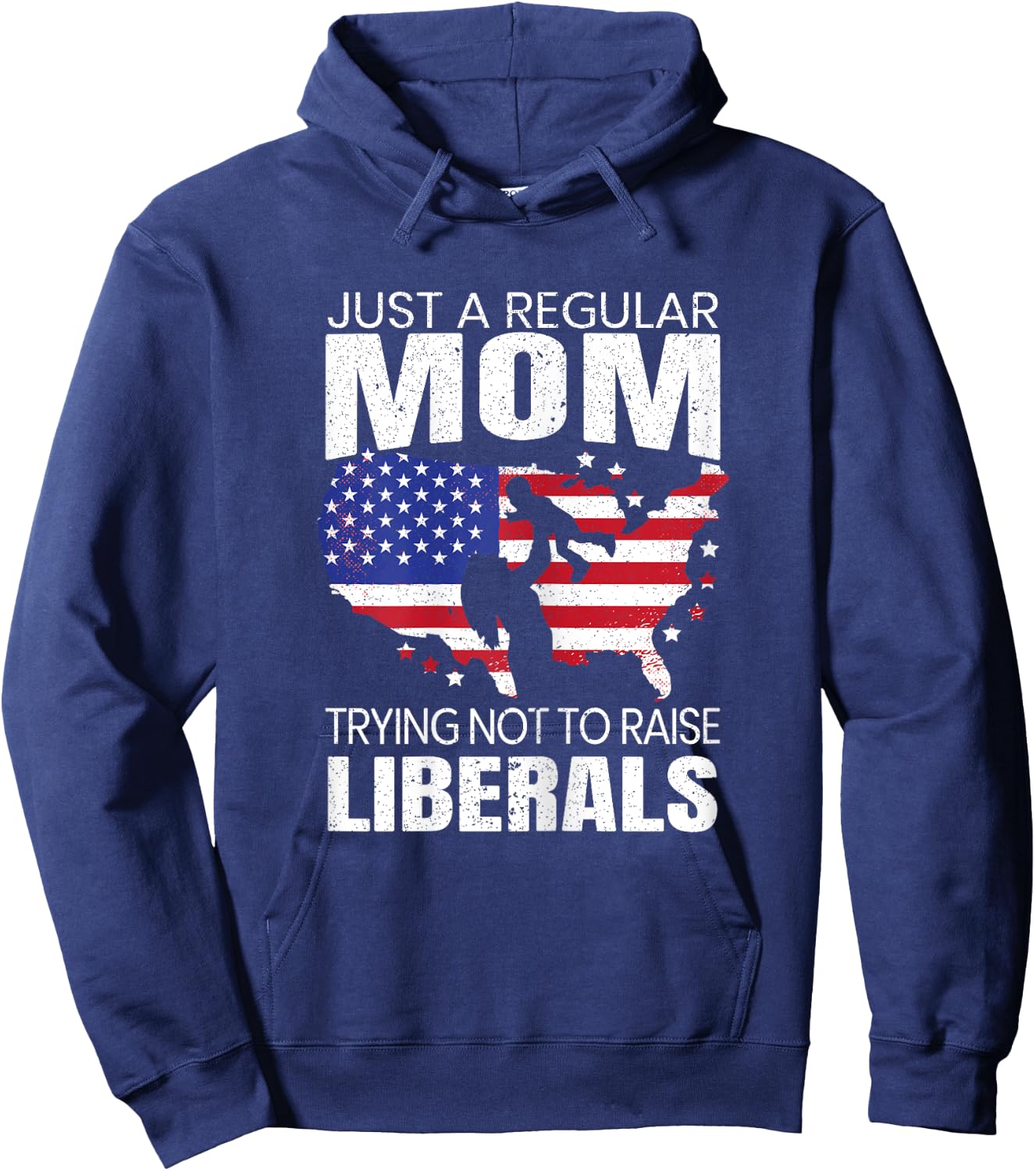 Just A Regular Mom Trying Not To Raise Liberals for a Mama Hoodie - Hoodie | Navy