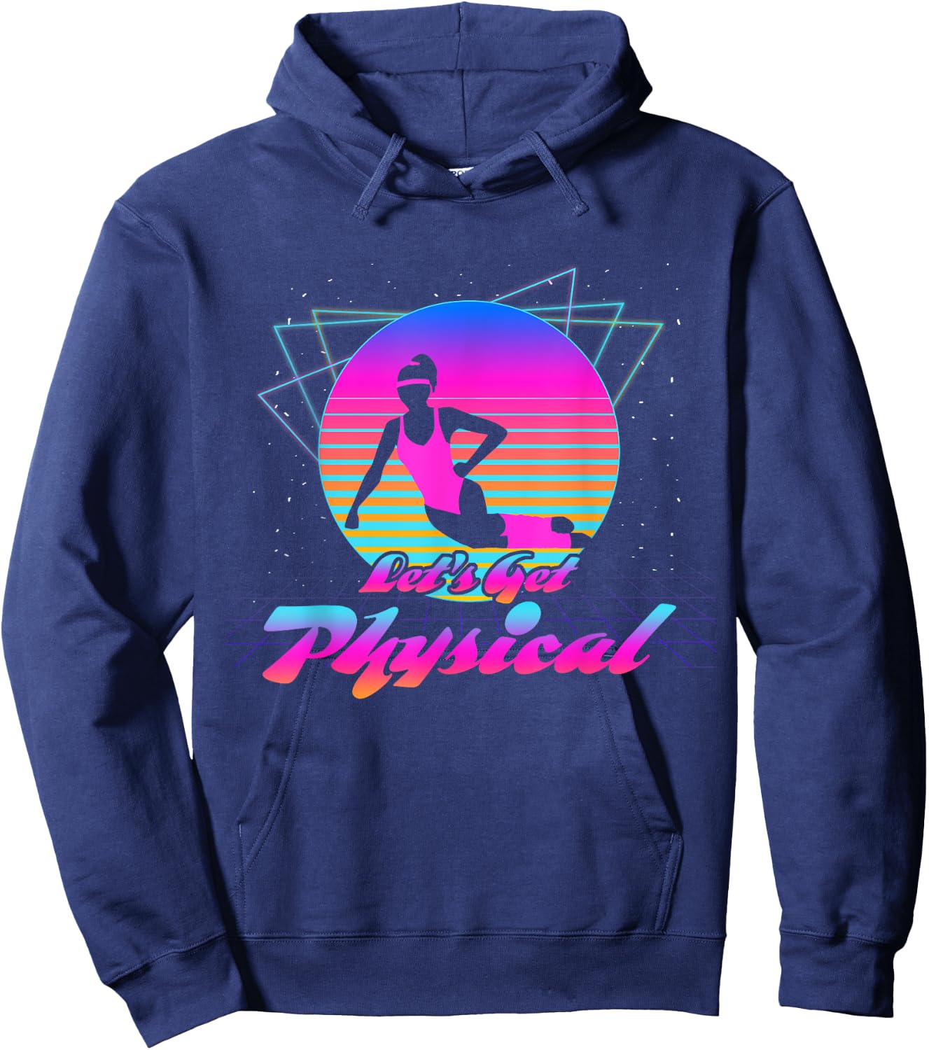 Let's Get Physical For A Fitness 80's Lover Hoodie - Hoodie | Navy