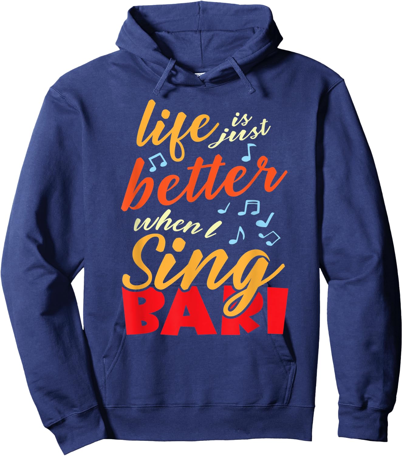 Life is just better when I sing Bari Barbershop Quartet Hoodie - Hoodie | Navy
