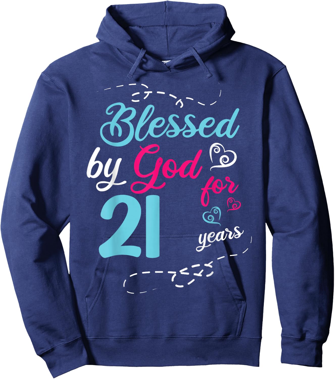 Blessed By God For 21 Years 21th Birthday Party Celebration Hoodie - Hoodie | Navy
