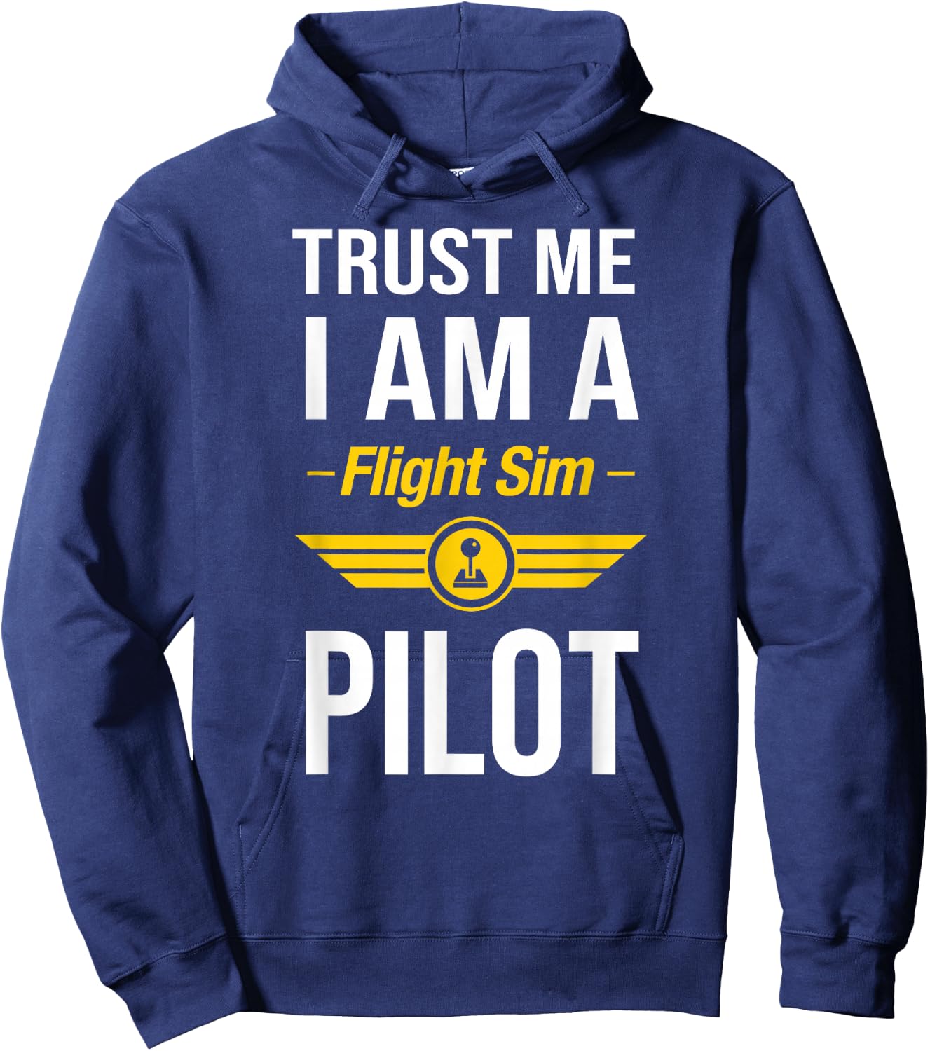 Trust Me I am a Flight Simulator Pilot Hoodie - Hoodie | Navy