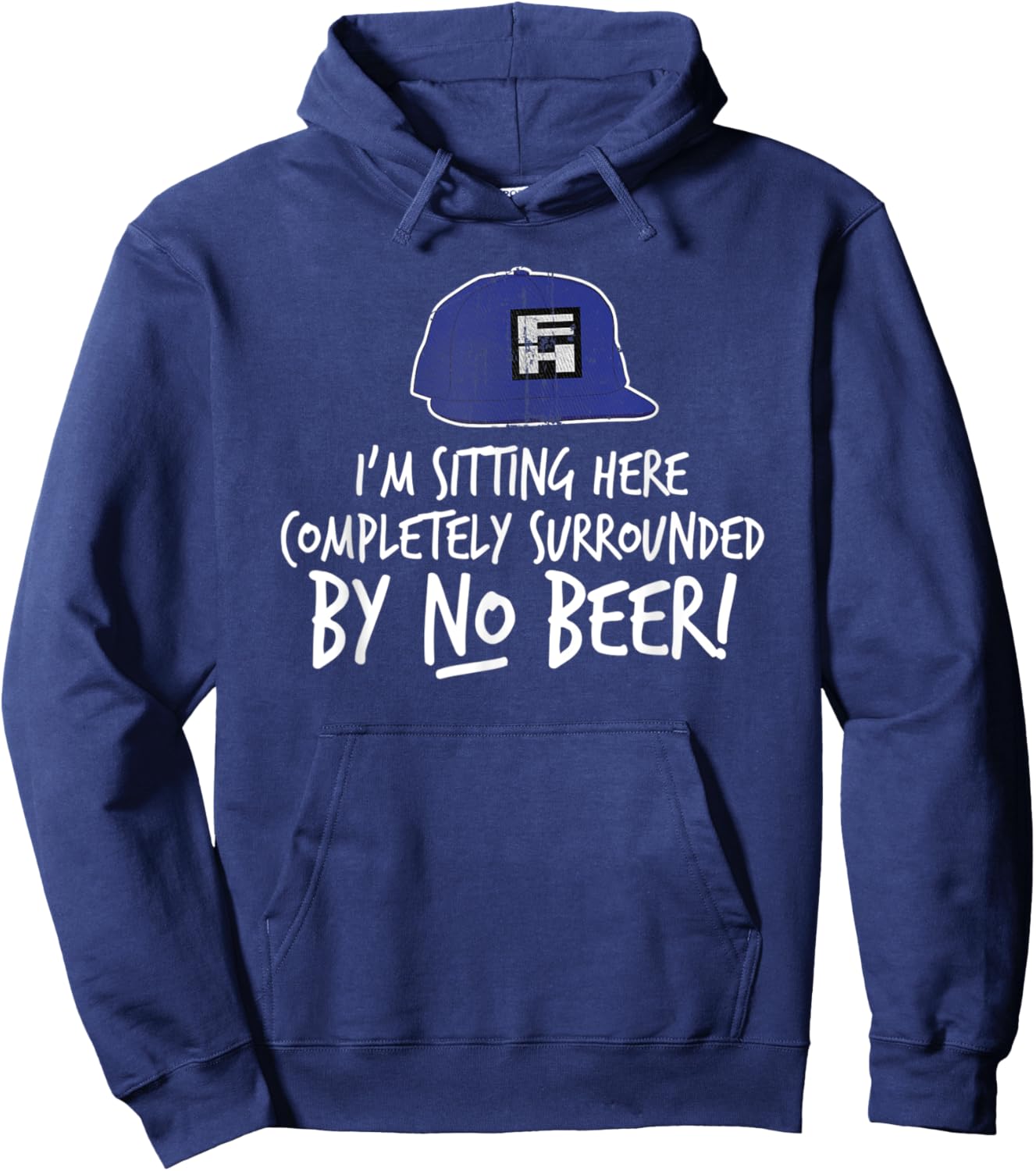 Onslow I'm Sitting Here Completely Surrounded by No Beer! Hoodie - Hoodie | Navy