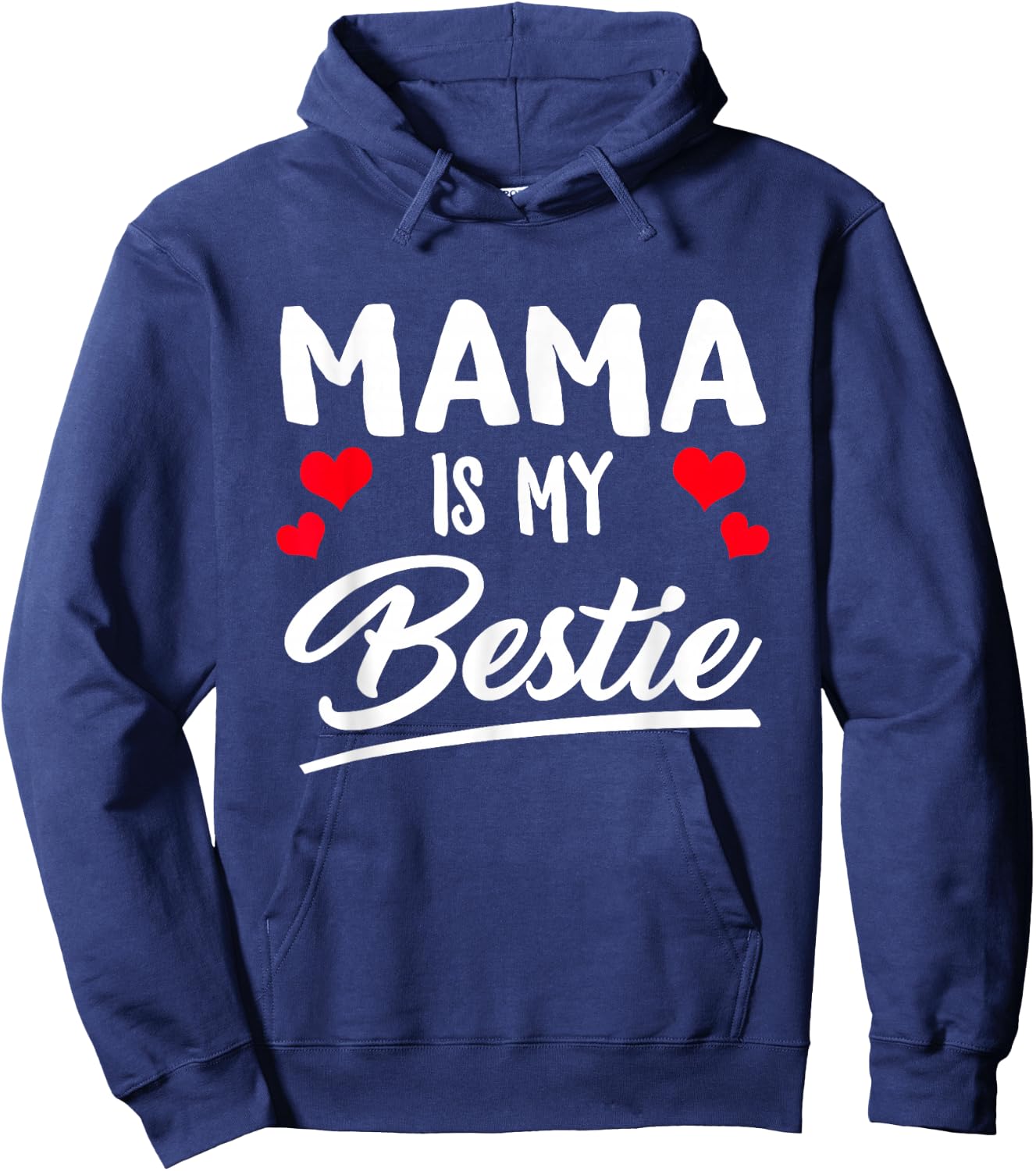 Mama Is My Bestie Best Friend Funny BFF Mom Mommy Mother Hoodie - Hoodie | Navy