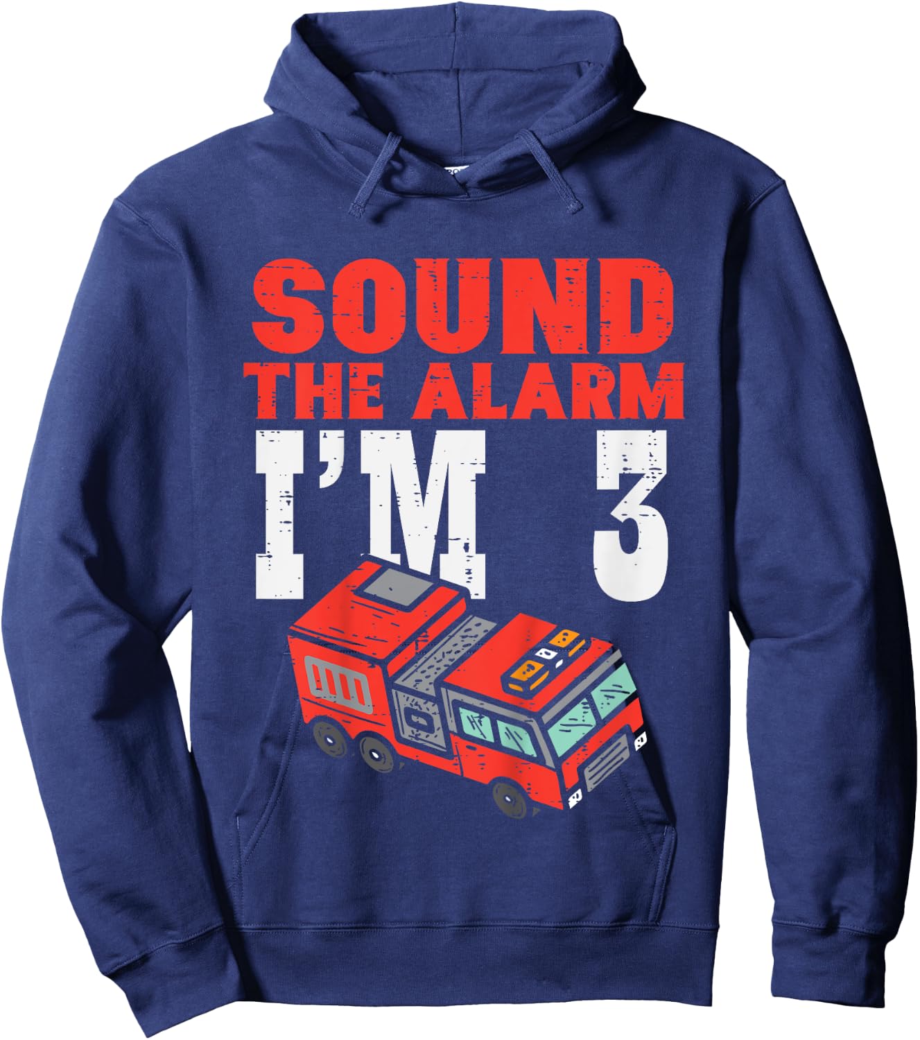 Kids Sound The Alarm Im 3 Fire Engine Truck 3rd Birthday Boys Hoodie - Hoodie | Navy