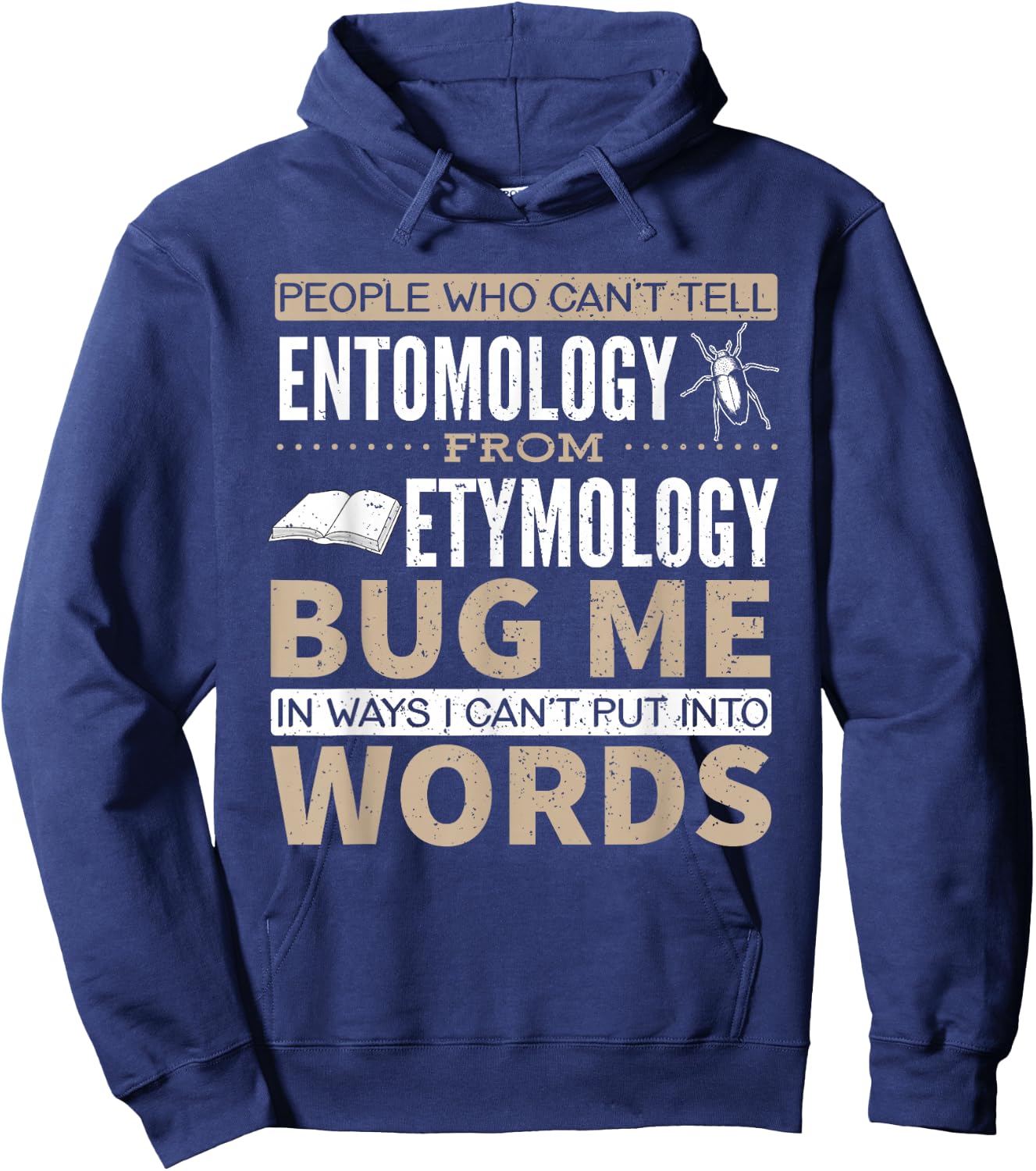 Entomology and Etymology Funny Saying Hoodie - Hoodie | Navy