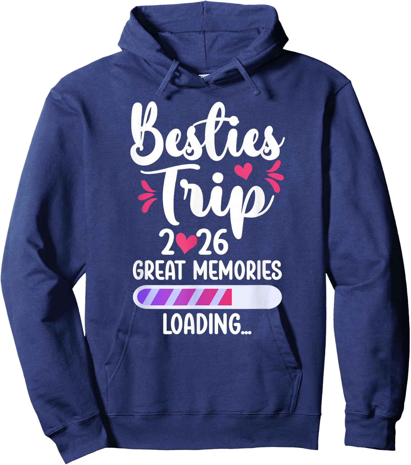 Besties Trip 2026 Great Memories Best Friend Night Out Hoodie - Hoodie | Navy
