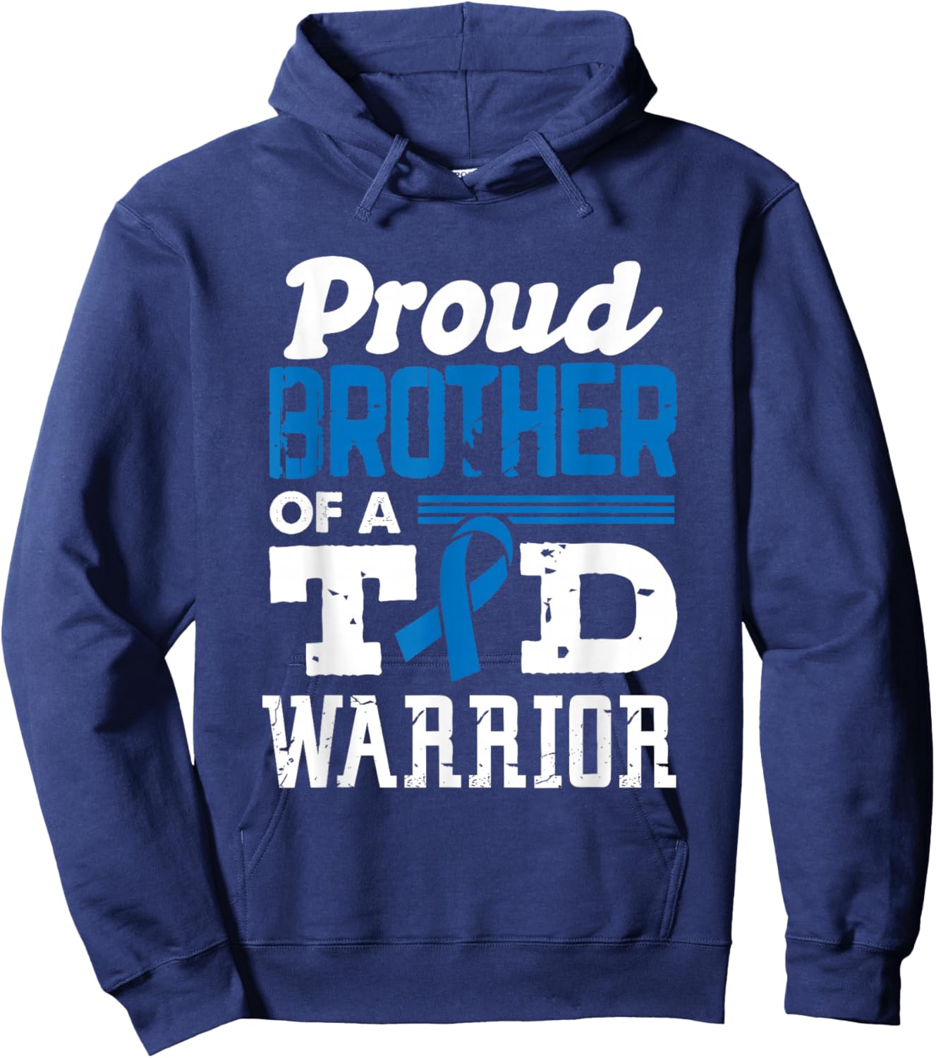 Proud Brother of A T1D Warrior Diabetes Awareness Type 1 Hoodie - Hoodie | Navy