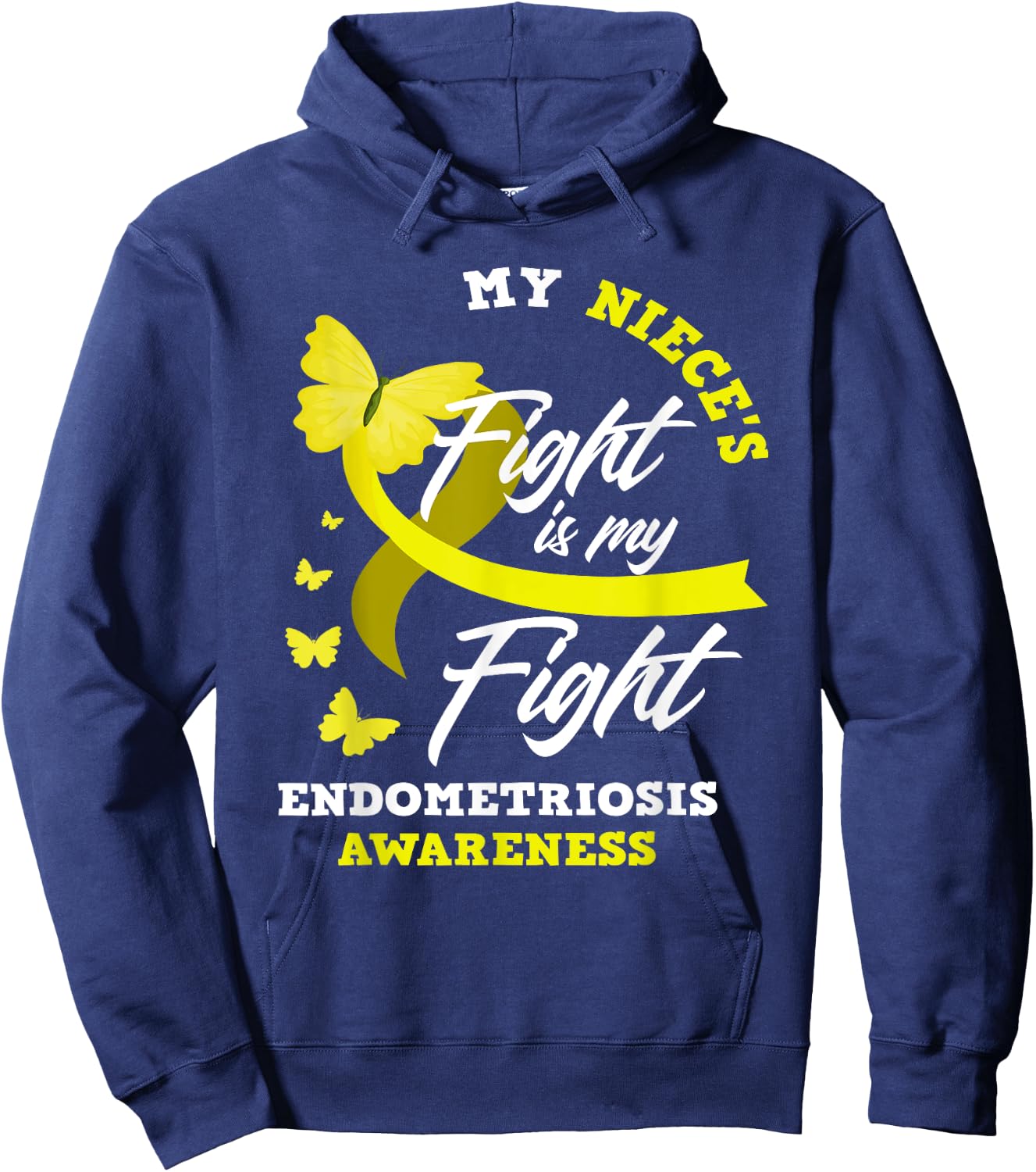 My Niece's Fight Is My Fight Endometriosis Awareness Hoodie - Hoodie | Navy