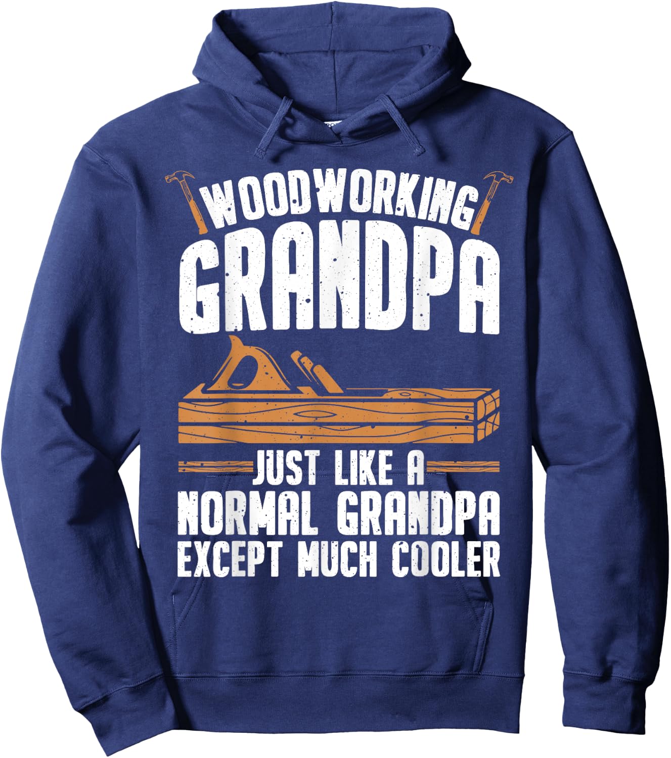Funny Woodworking For Woodwork Grandpa Dad Men Woodworker Hoodie - Hoodie | Navy