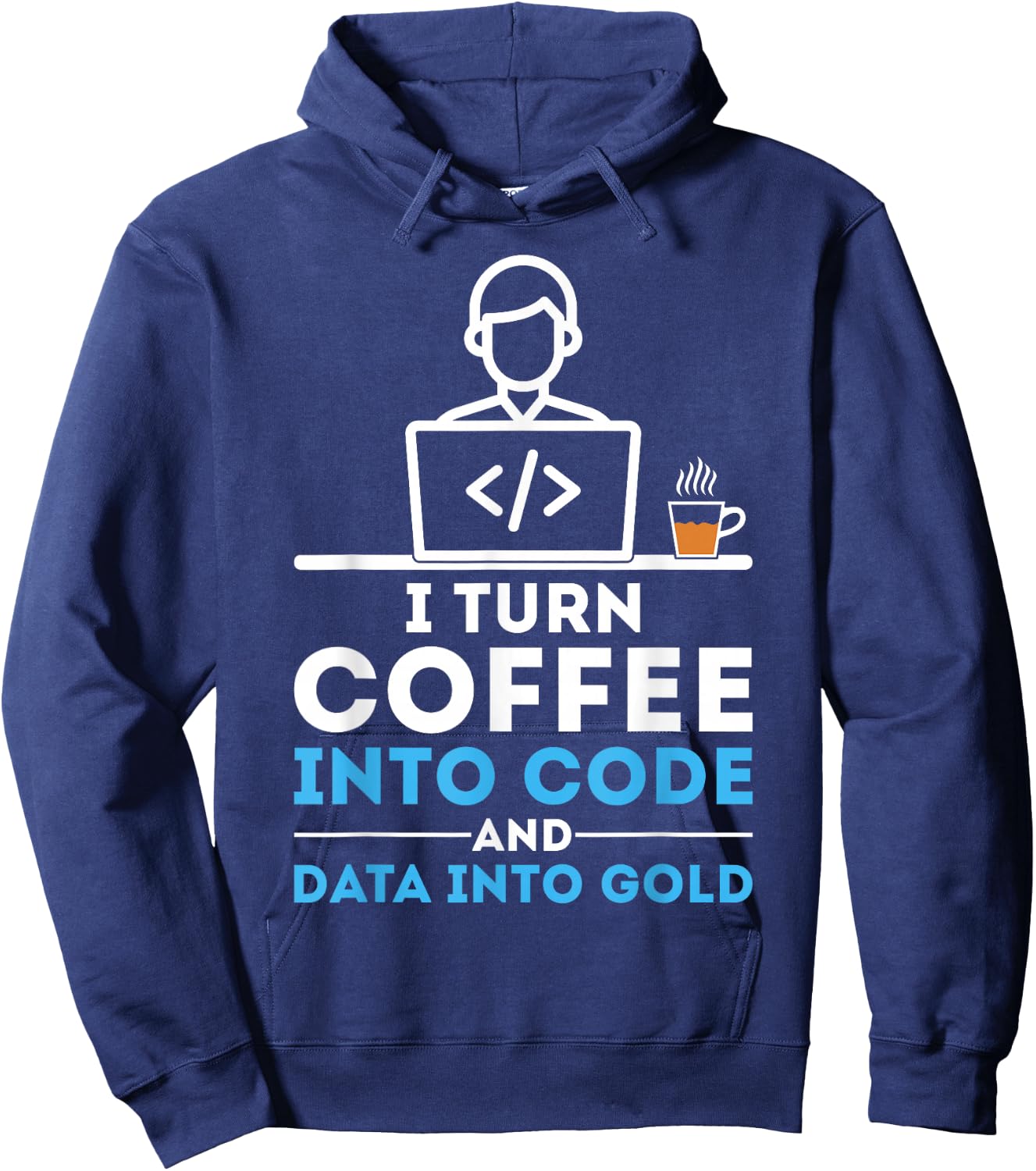 I Turn Coffee into Code Funny Data Analyst Developer Hoodie - Hoodie | Navy
