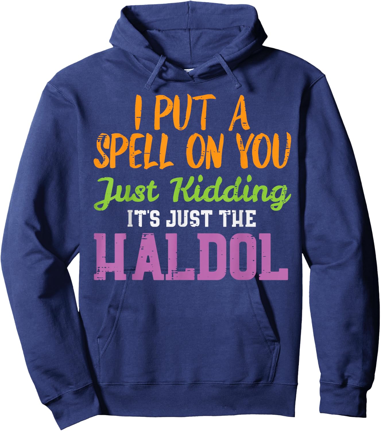 Spell Just Kidding Haldol Funny Nurse Halloween RN ICU Women Hoodie - Hoodie | Navy