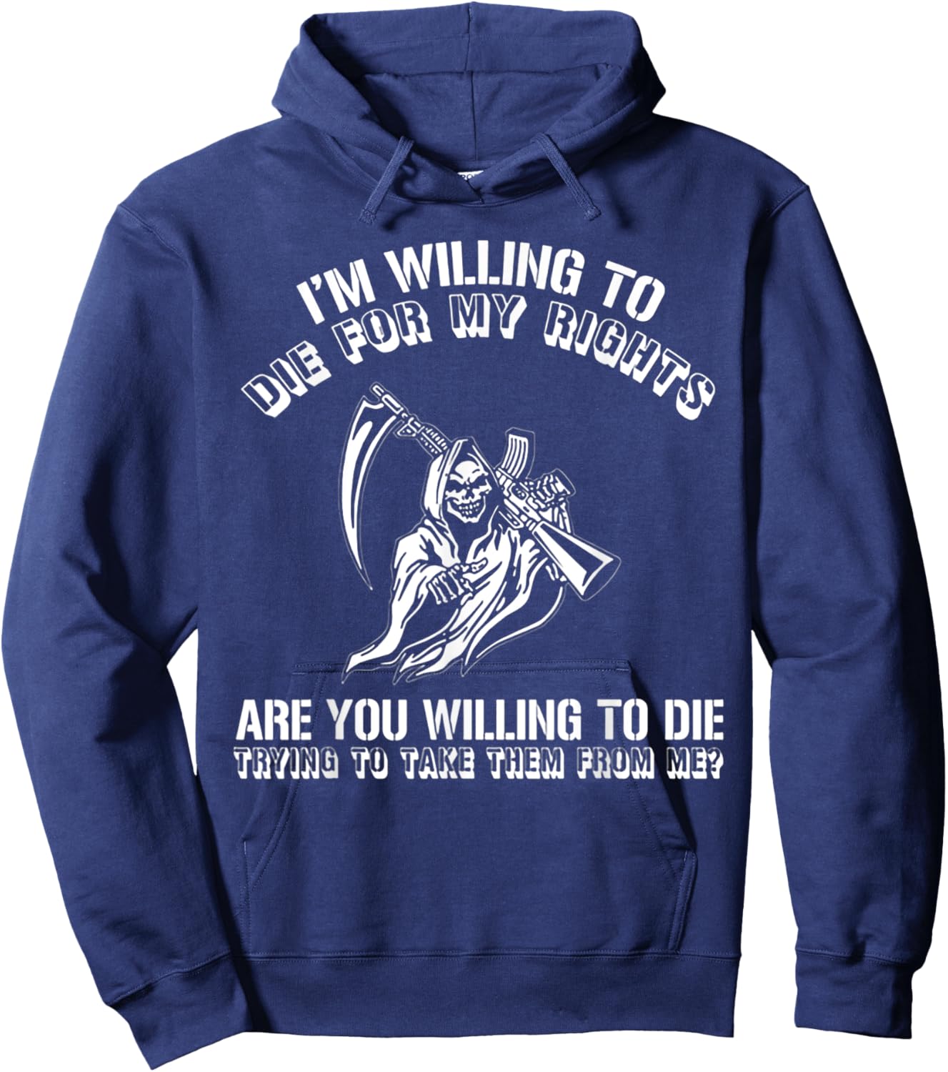 I'm Willing To Die For My Rights Are You Willing To Die Hoodie - Hoodie | Navy