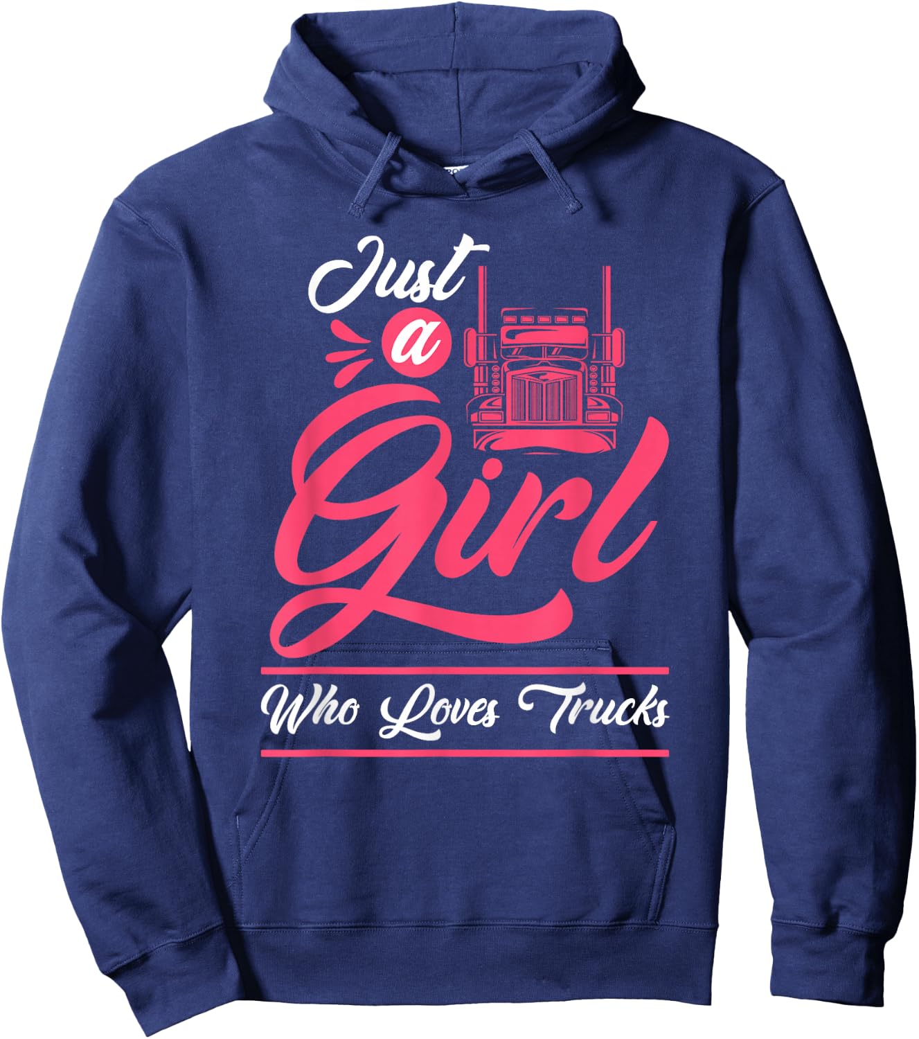 Truck Driver - Big Trucking Just A Girl Who Loves Trucks Hoodie - Hoodie | Navy
