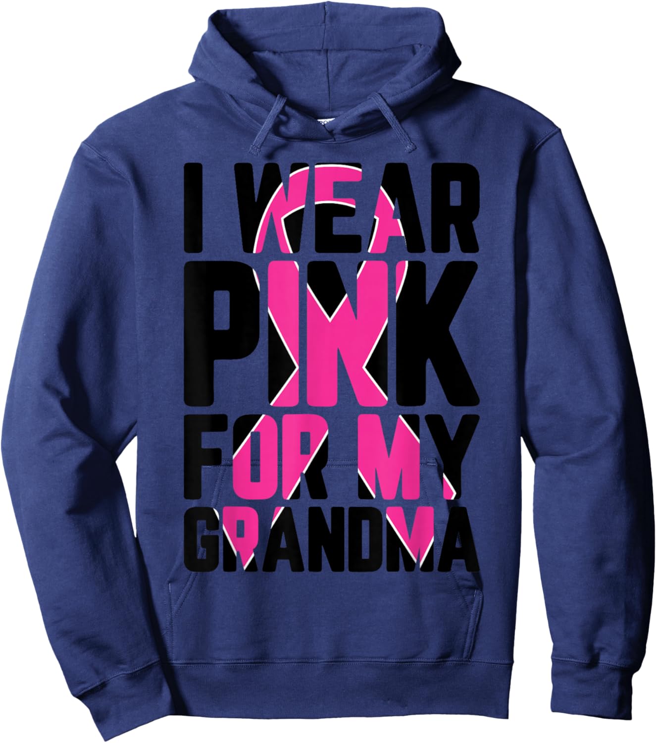 I Wear Pink For My Grandma Breast Cancer Awareness Supporter Hoodie - Hoodie | Navy