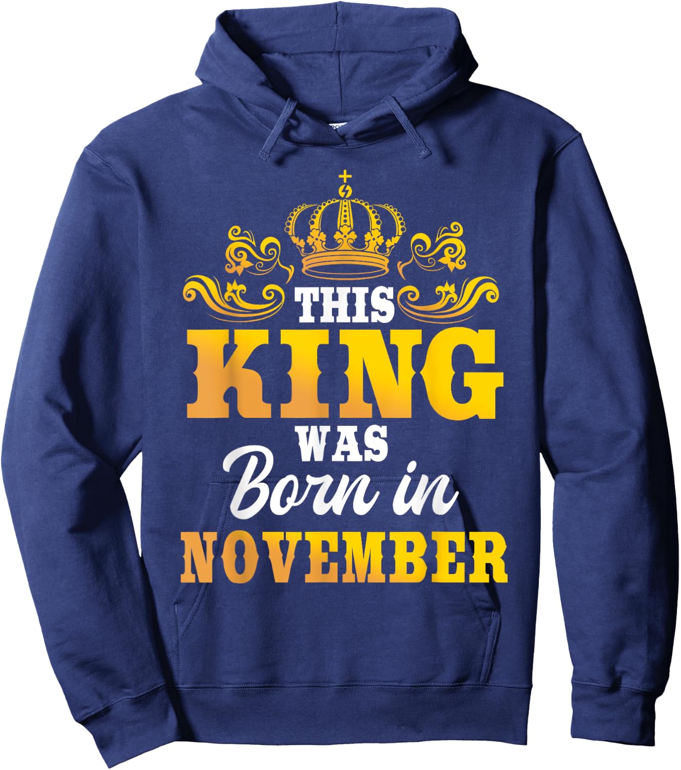 This King Was Born In November Birthday Party Celebration Hoodie - Hoodie | Navy