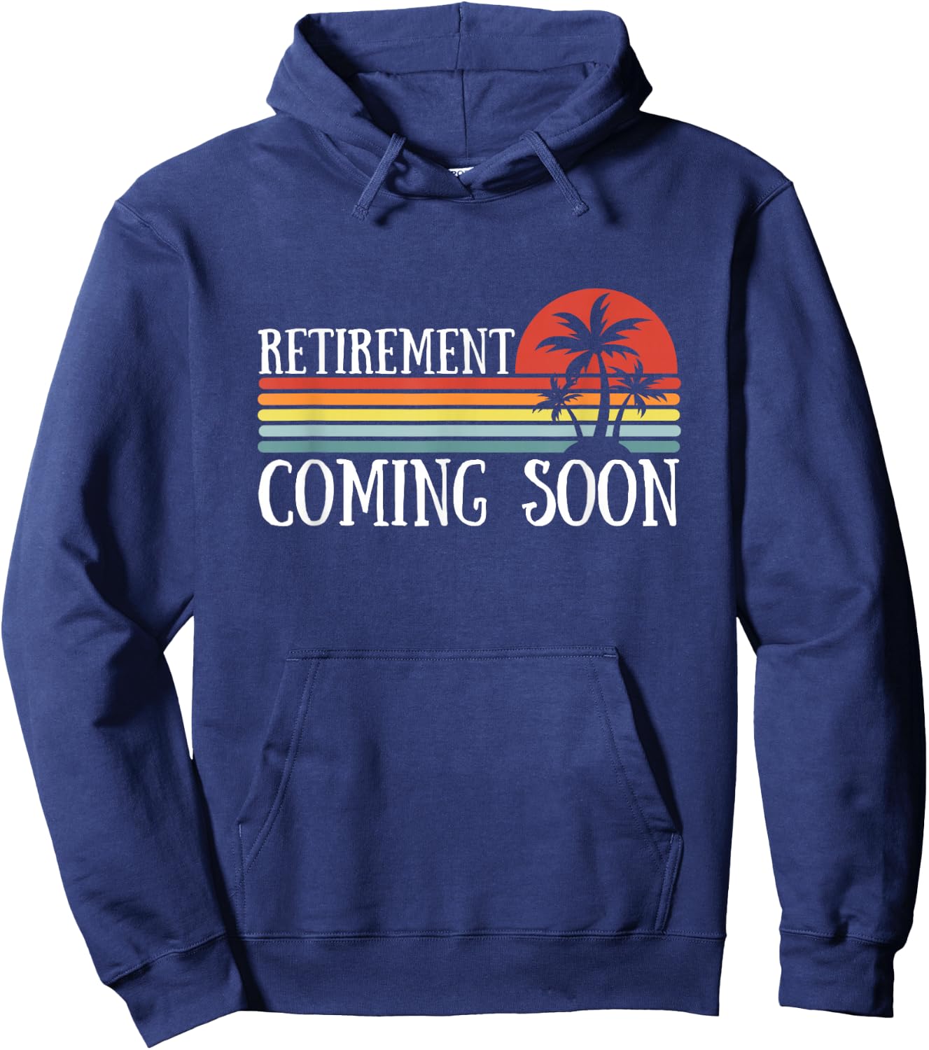 Almost Retired Retirement Coming Soon Funny Retiring Hoodie - Hoodie | Navy