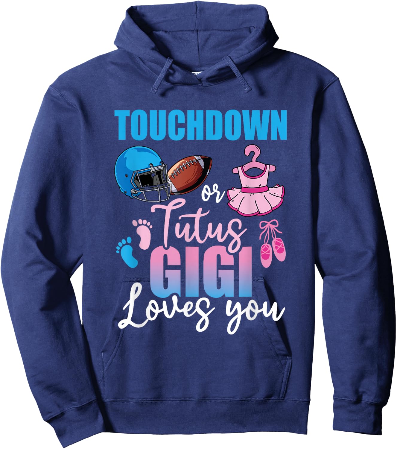 Touchdown Or Tutus Gigi Loves You Funny Gender Reveal Party Hoodie - Hoodie | Navy