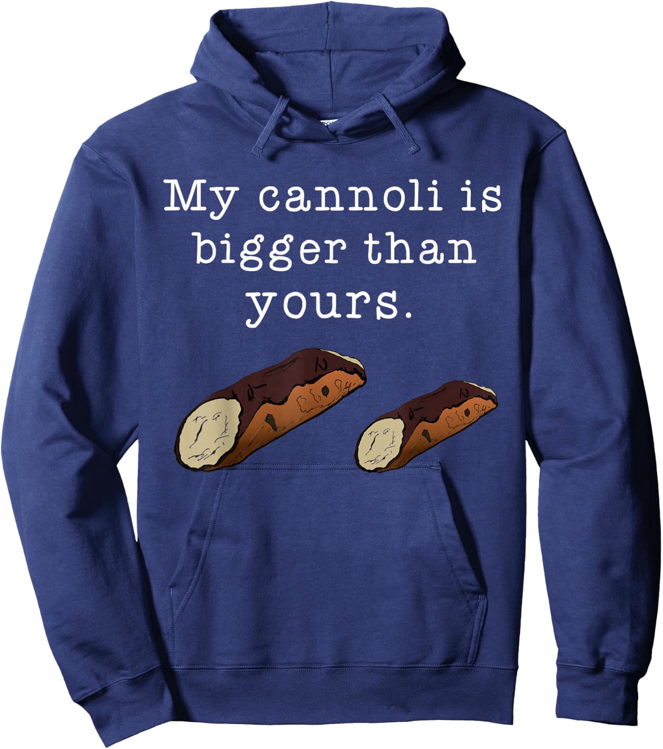 My Cannoli is Bigger Than Yours Funny Italian Food Quote Hoodie - Hoodie | Navy