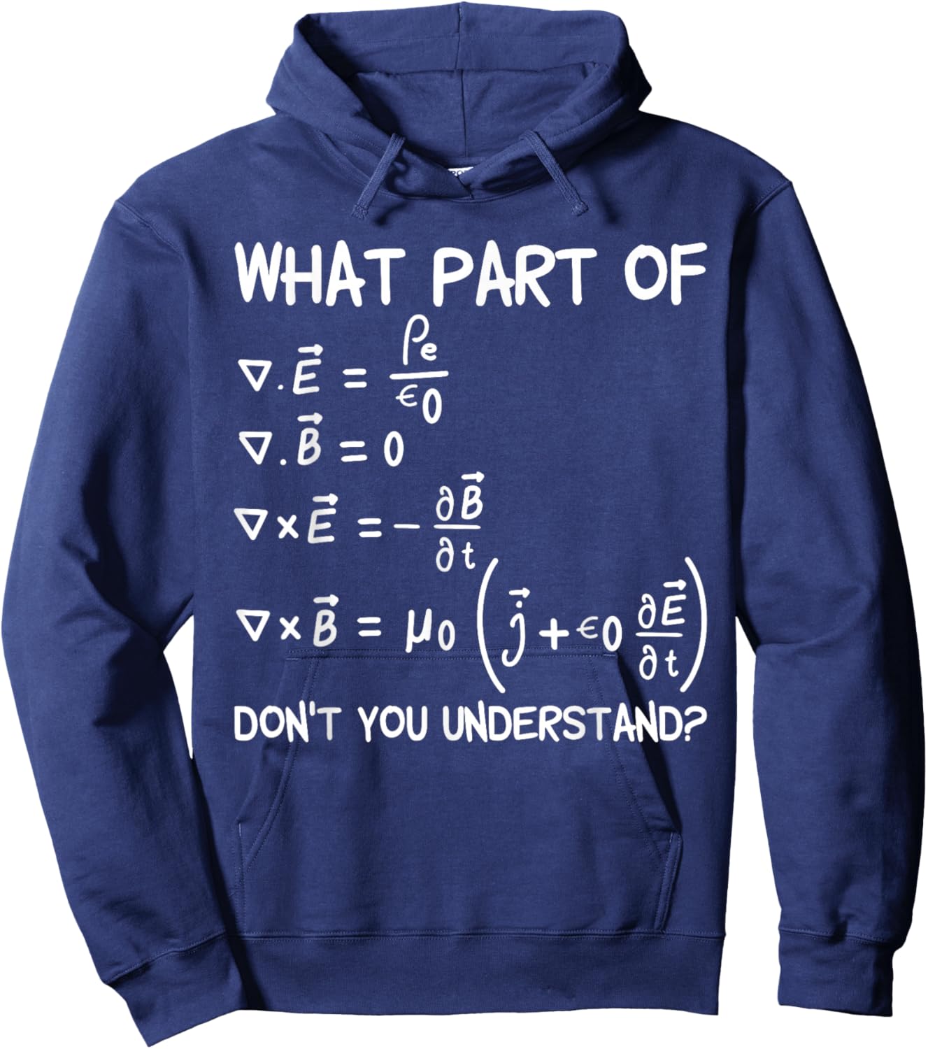 What Part Of Maxwell Equations Don't You Understand Hoodie - Hoodie | Navy