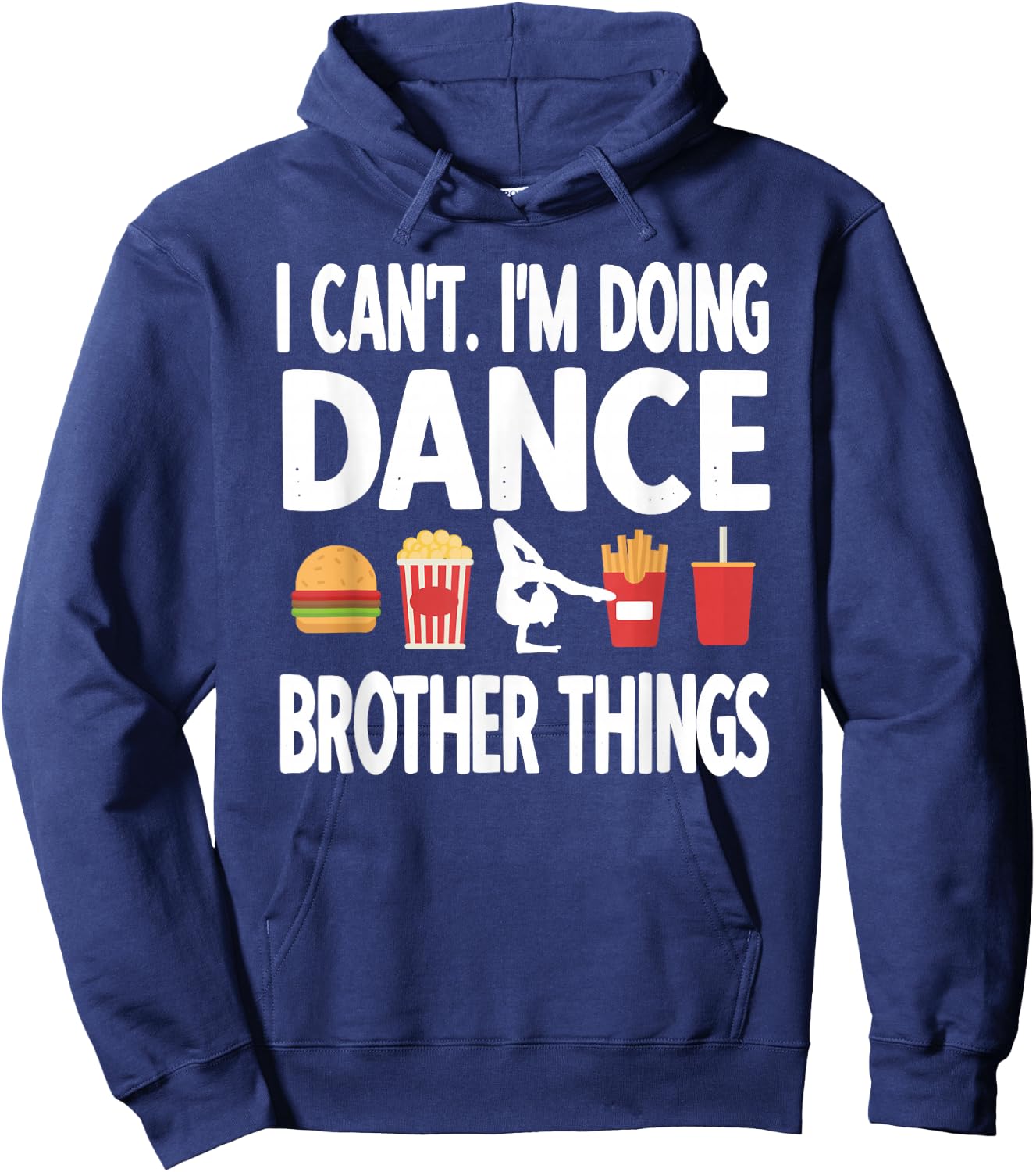 Dance Brother Things Proud Dancing Brother Hoodie - Hoodie | Navy