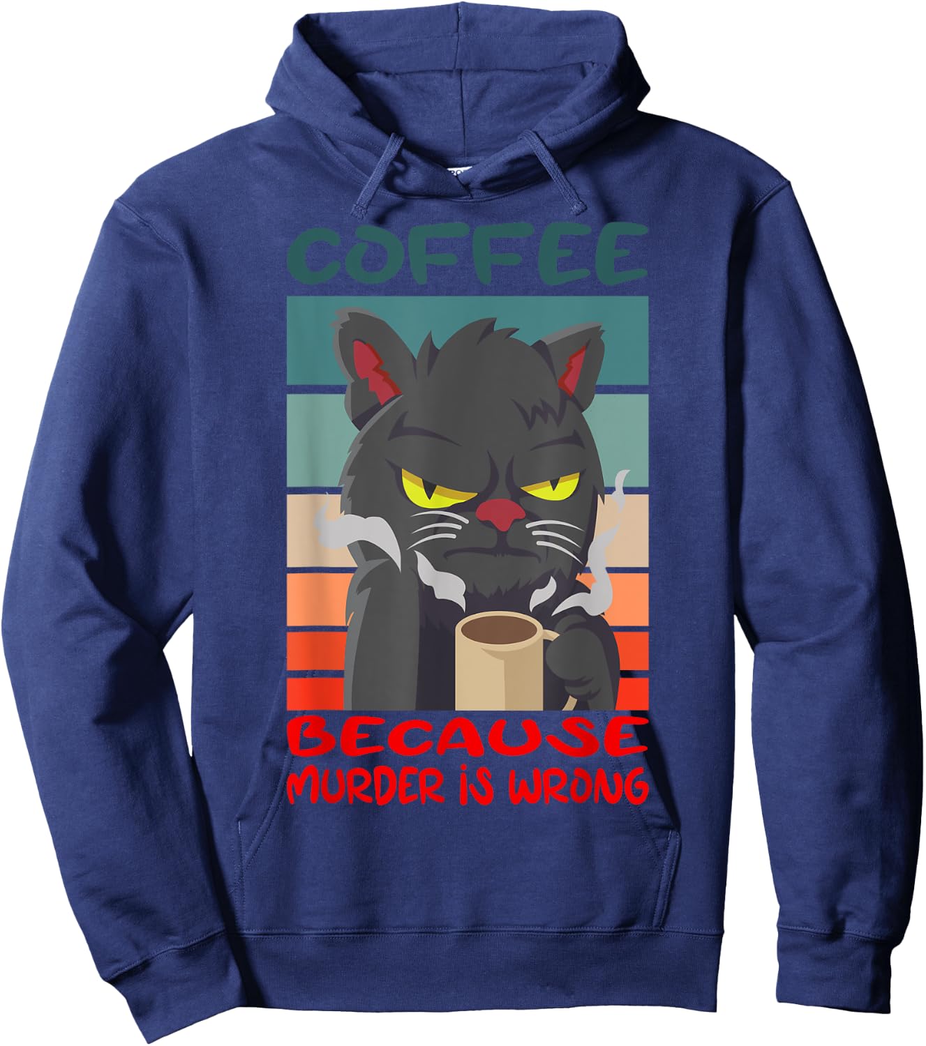Coffee Because Murder Is Wrong Coffee Cat Hoodie - Hoodie | Navy