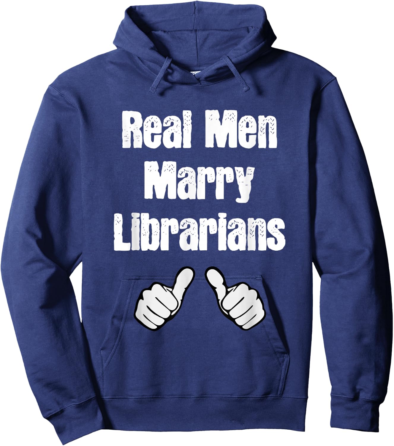 Real Men Marry Librarians Gift Hoodie - Hoodie | Navy