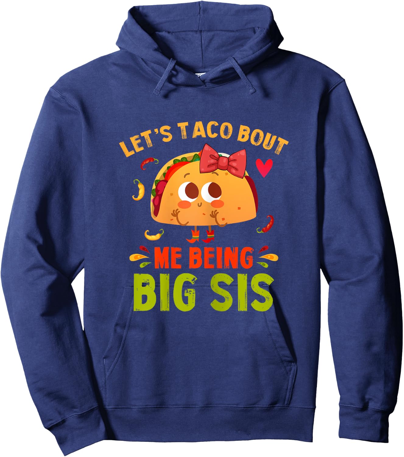 Let's Taco Bout Me Being Big Sis Cute Big Sister Taco Hoodie - Hoodie | Navy